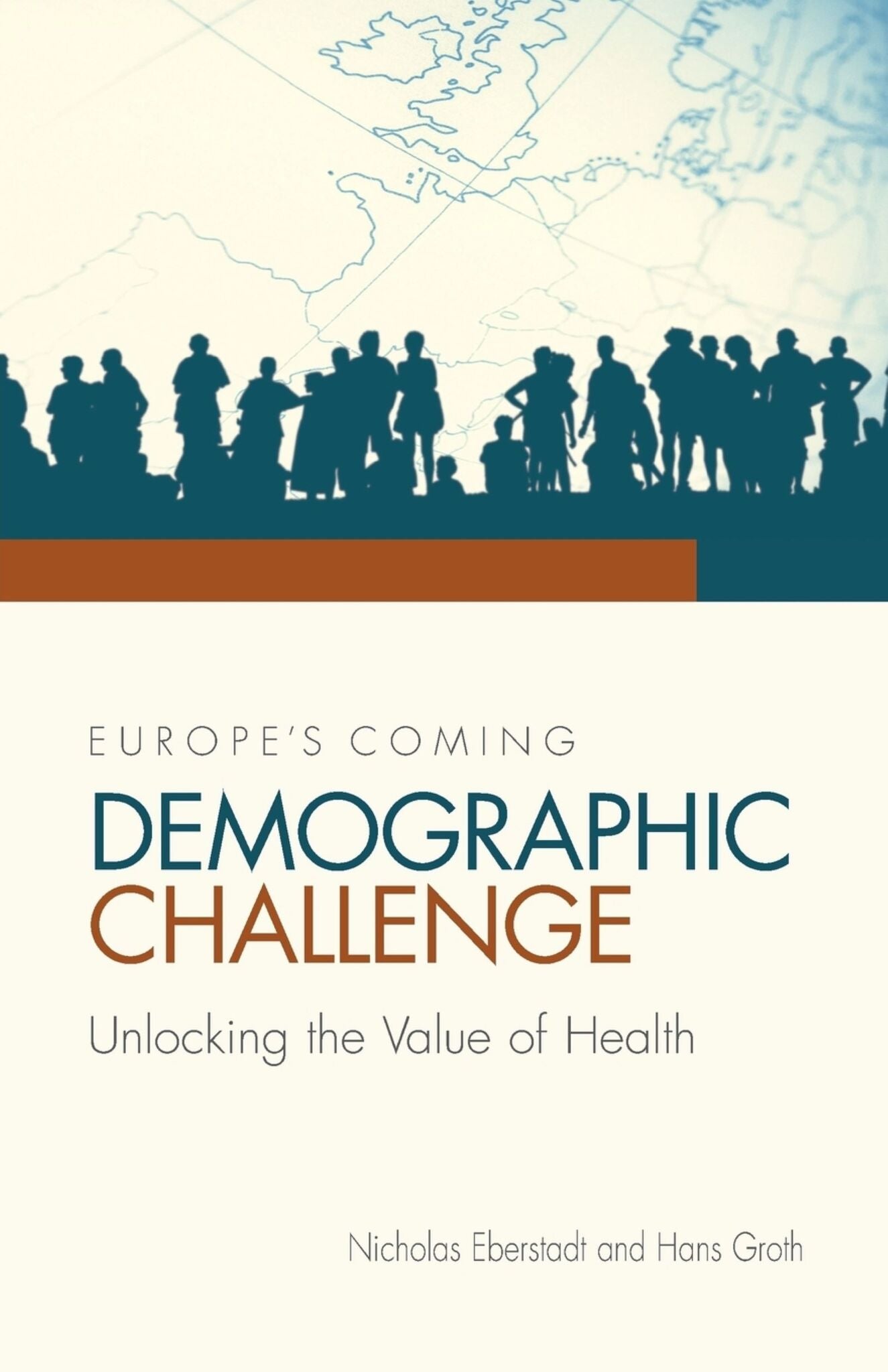 Europe's Coming Demographic Challenge: Unlocking the Value of Health