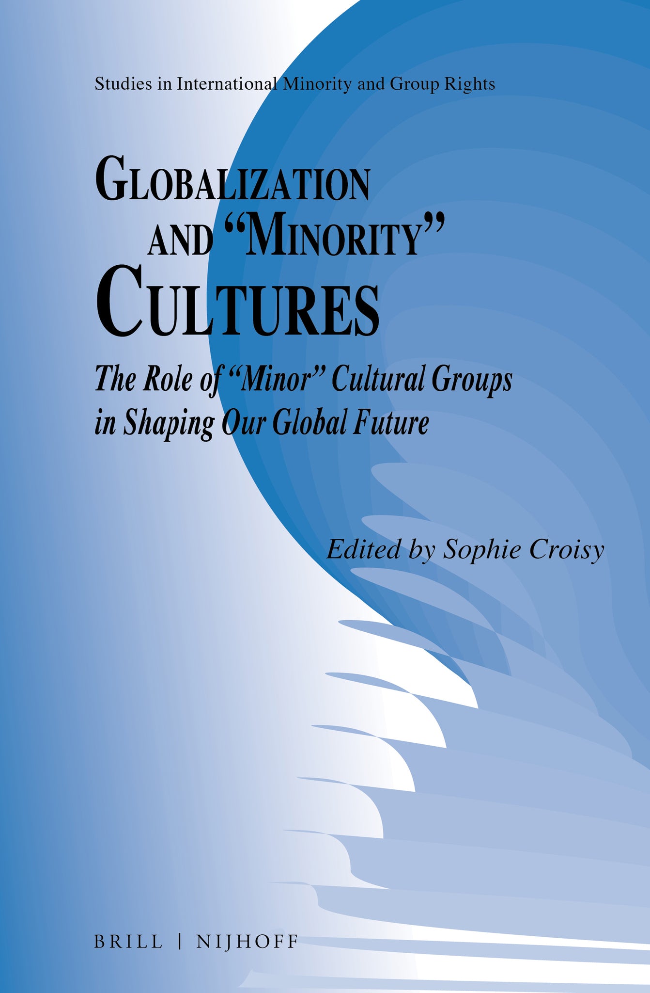 Globalization and “Minority” Cultures