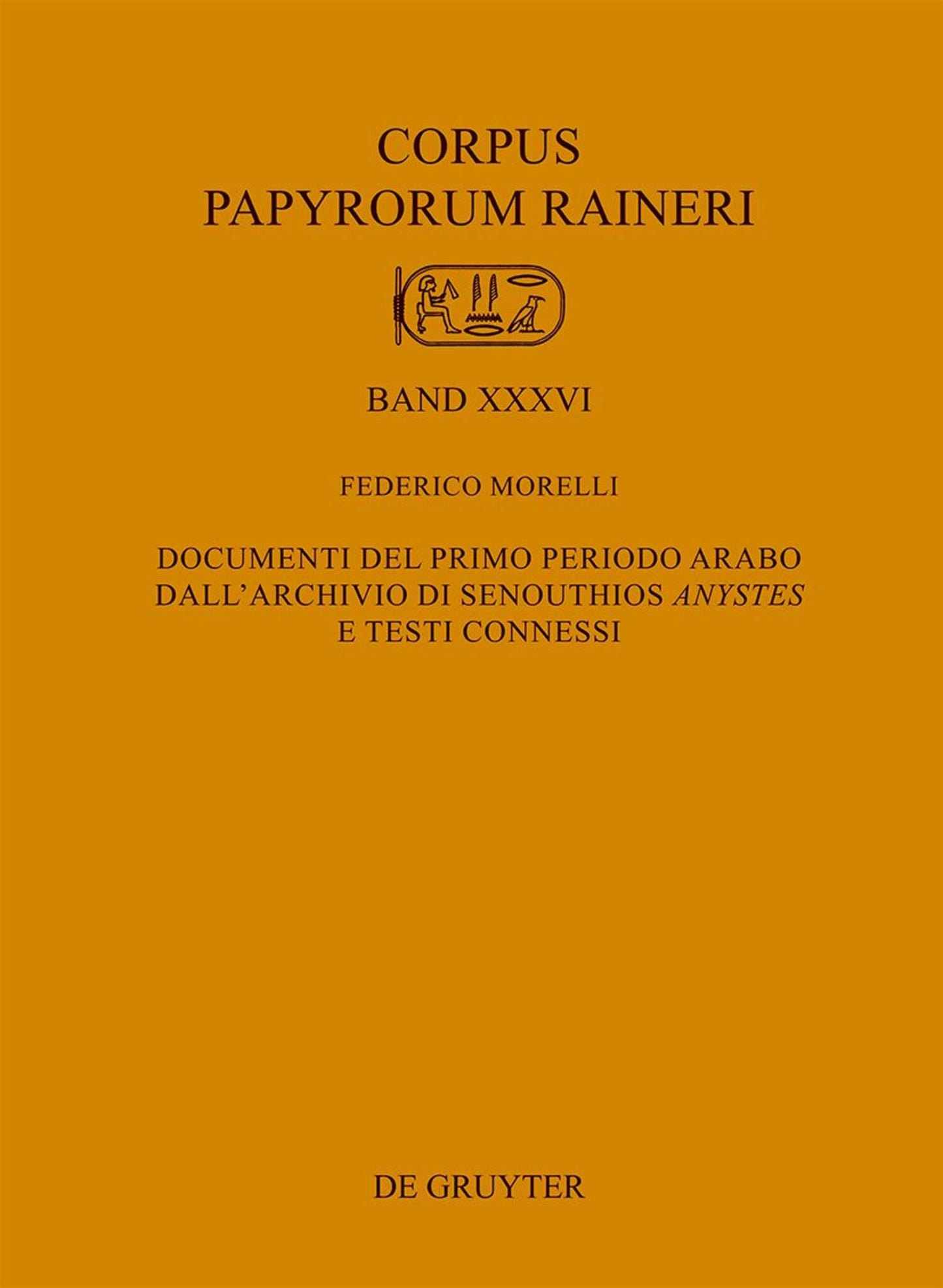 Documenti del primo periodo arabo dall’archivio di Senouthios ›anystes‹ e testi connessi