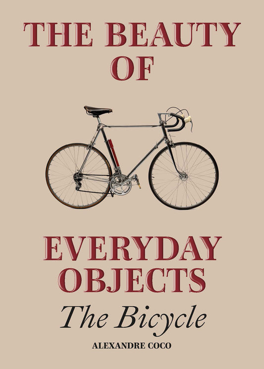 The Beauty of Everyday Objects: The Bicycle