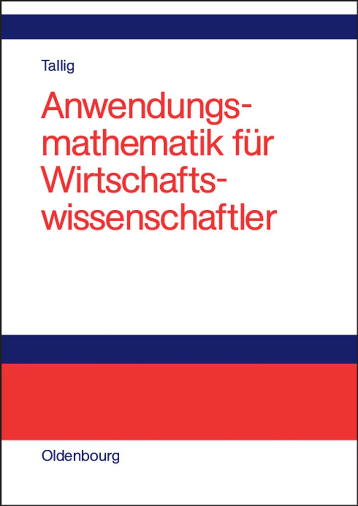Anwendungsmathematik für Wirtschaftswissenschaftler