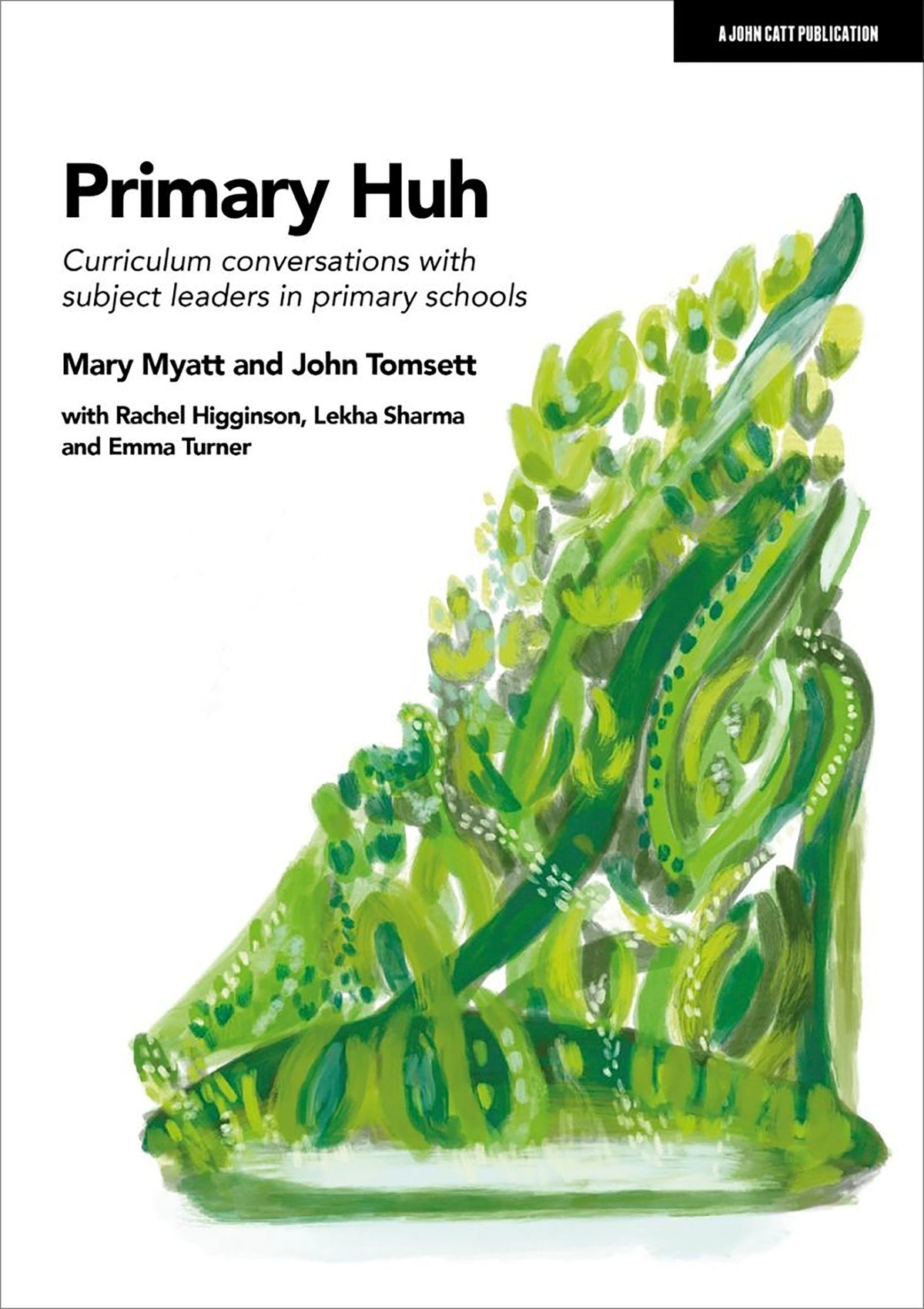 Cover image for Primary Huh: Curriculum conversations with subject leaders in primary schools ISBN 9781915261151