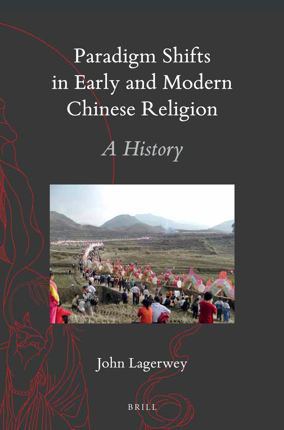Cover image for Paradigm Shifts in Early and Modern Chinese Religion ISBN 9789004385764