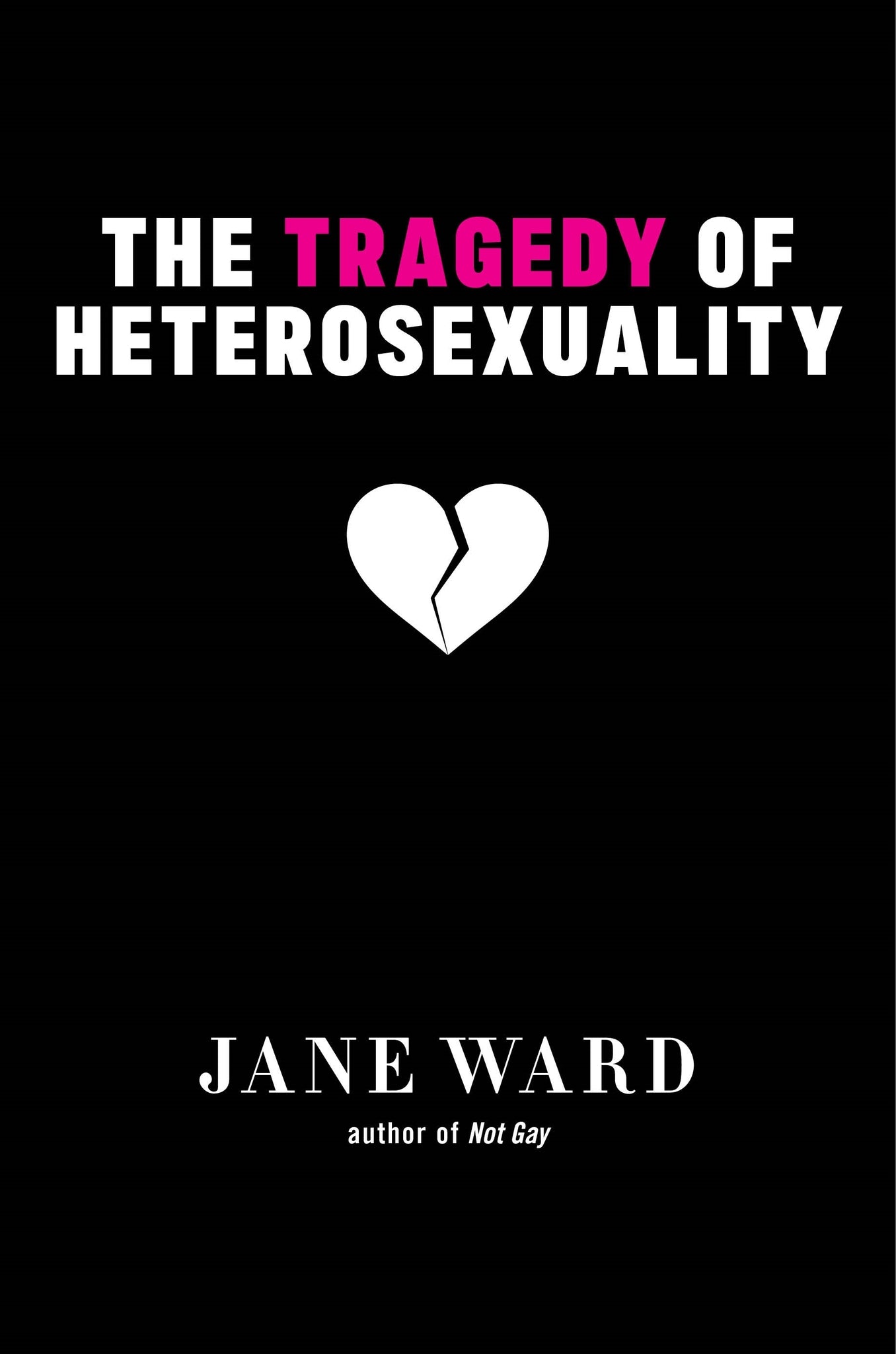 Cover image for The Tragedy of Heterosexuality ISBN 9781479895069