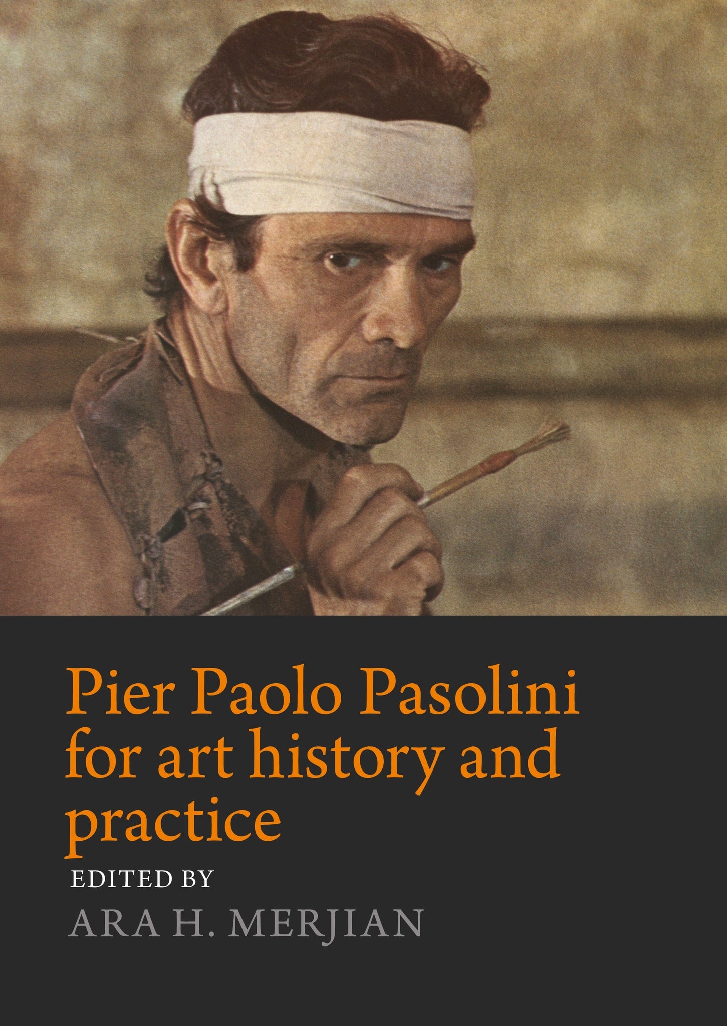 Cover image for Pier Paolo Pasolini for art history and practice ISBN 9781526186140
