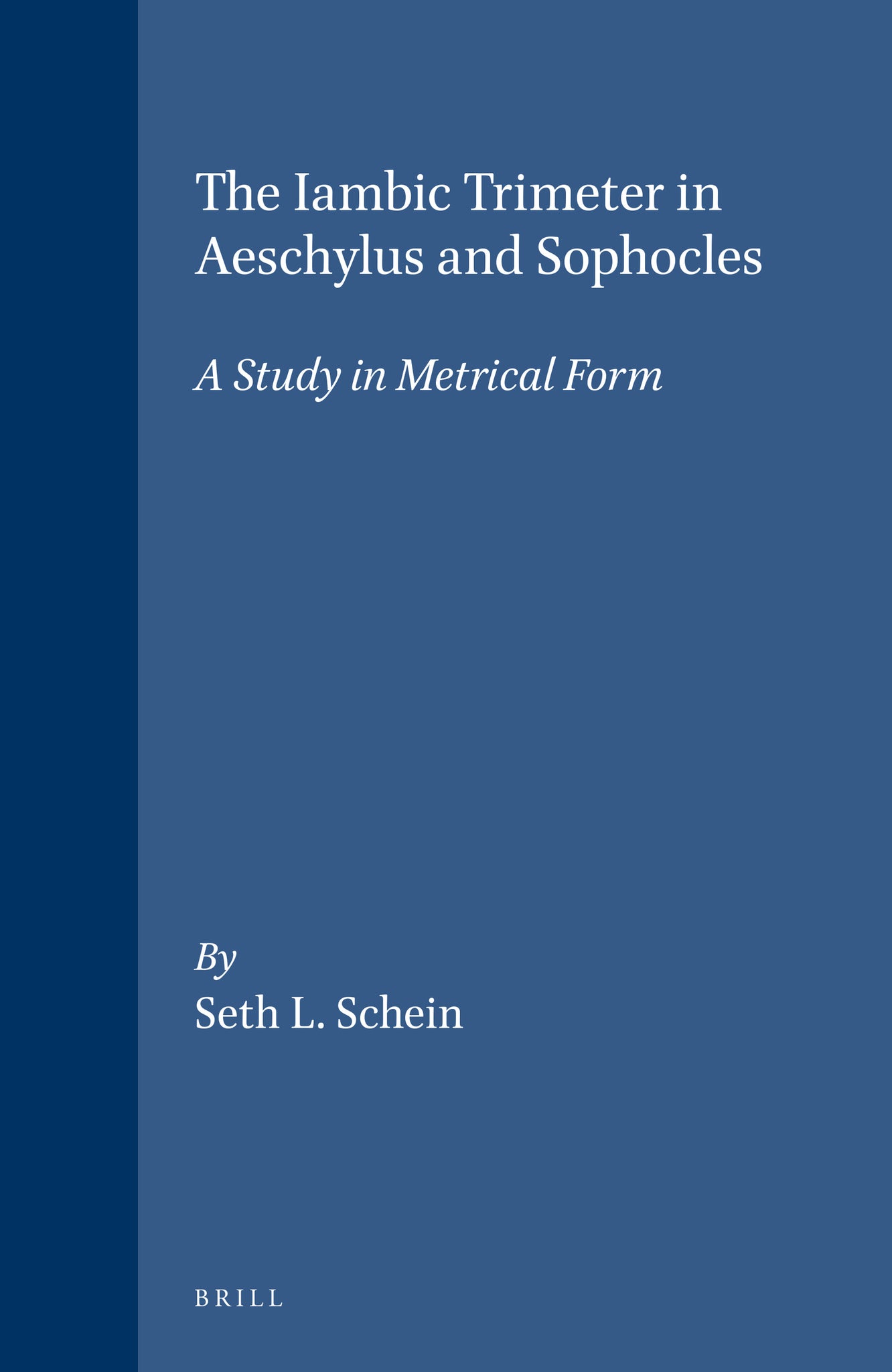 The Iambic Trimeter in Aeschylus and Sophocles