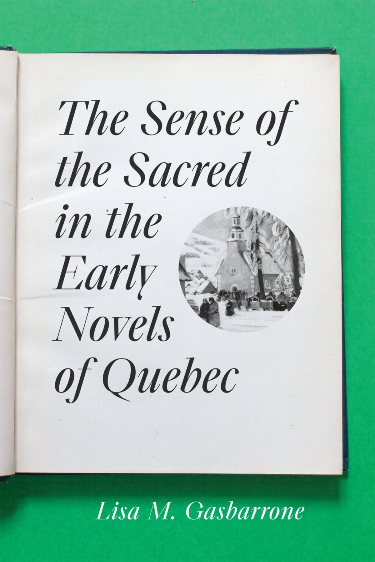 Cover image for The Sense of the Sacred in the Early Novels of Quebec ISBN 9780228022459