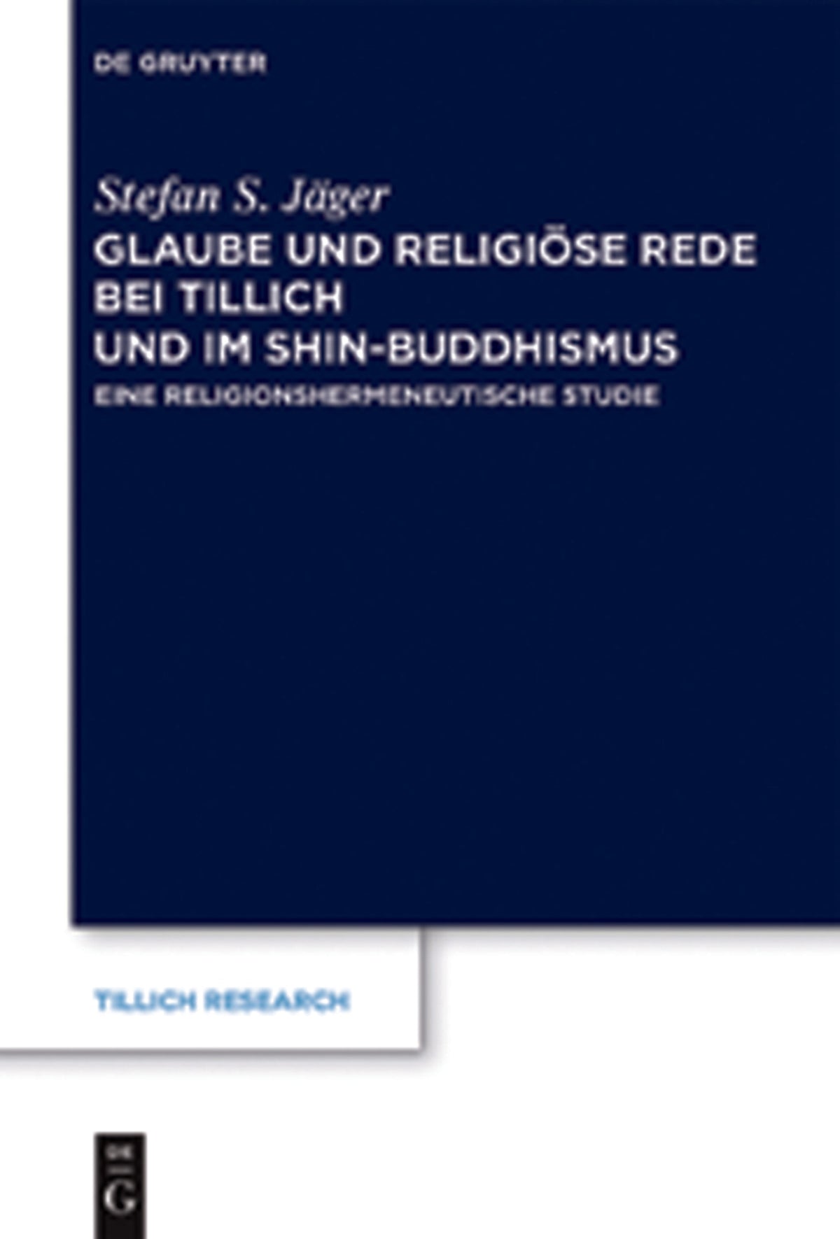 Cover image for Glaube und Religiöse Rede bei Tillich und im Shin-Buddhismus ISBN 9783110268751
