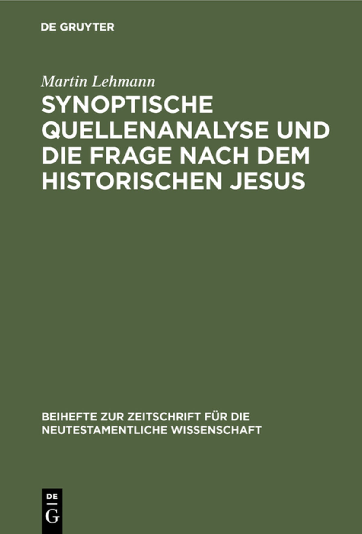 Cover image for Synoptische Quellenanalyse und die Frage nach dem historischen Jesus ISBN 9783110025880