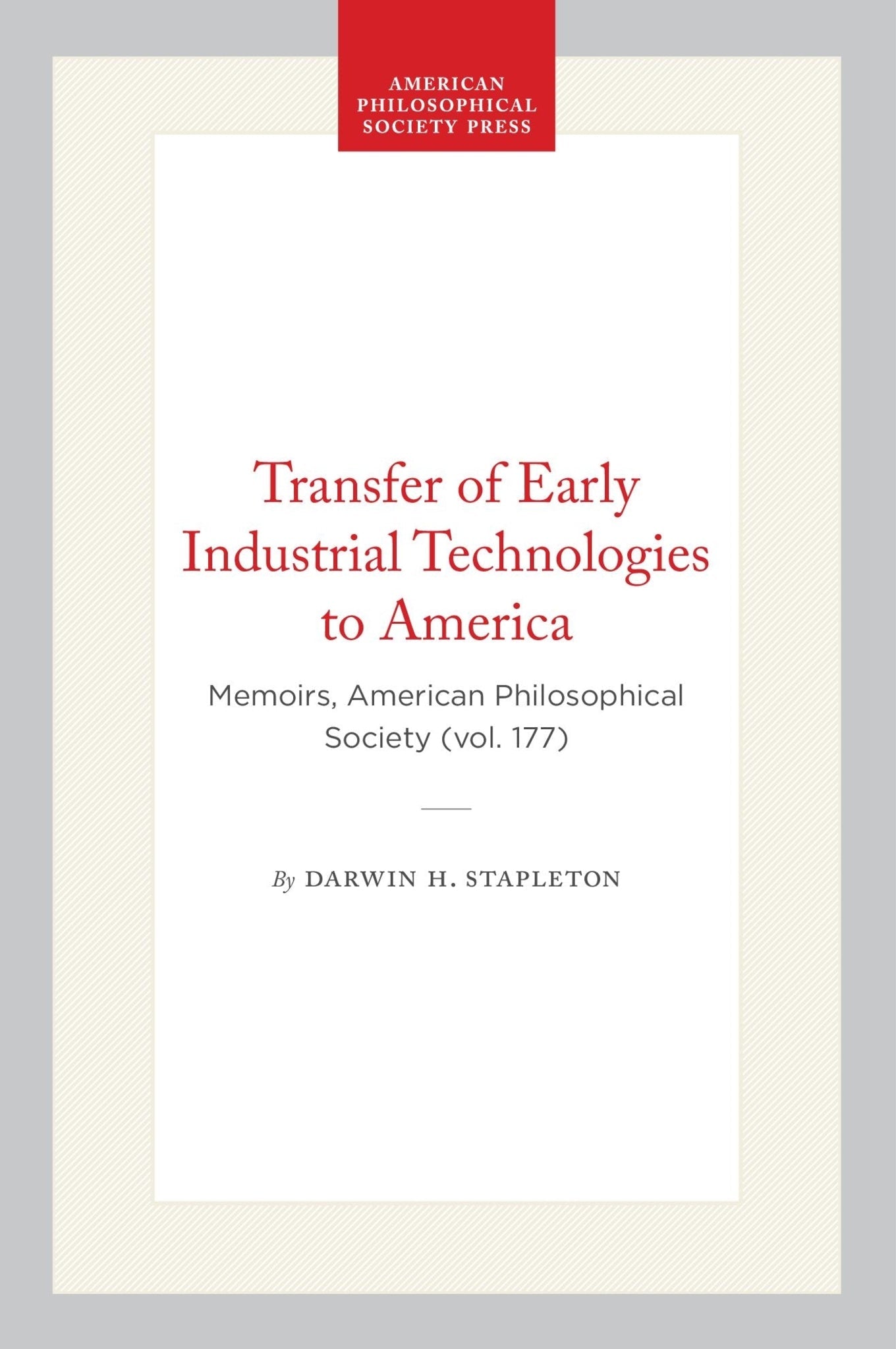 Transfer of Early Industrial Technologies to America