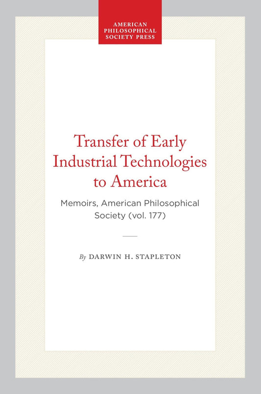 Transfer of Early Industrial Technologies to America