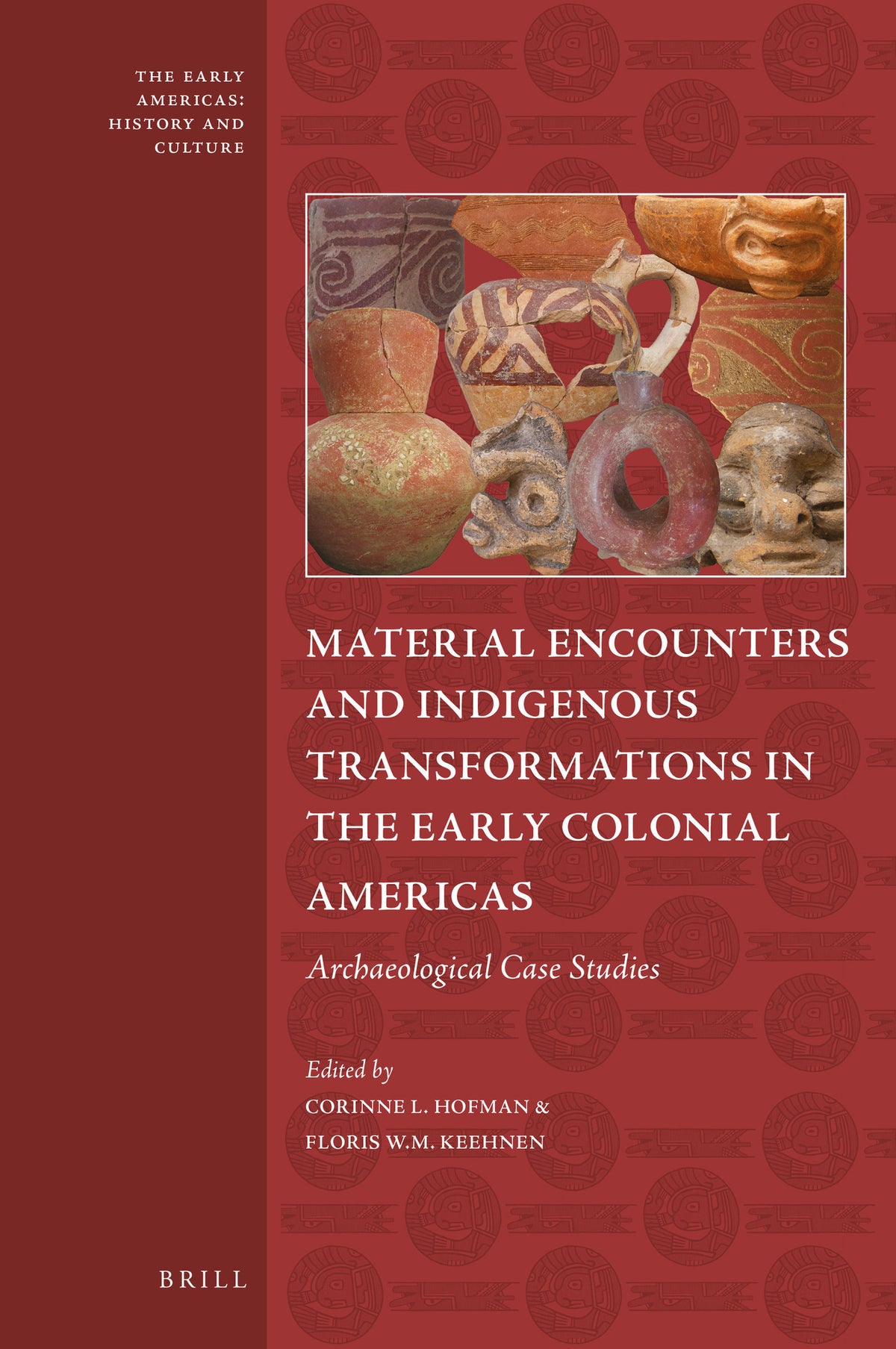 Cover image for Material Encounters and Indigenous Transformations in the Early Colonial Americas ISBN 9789004392458