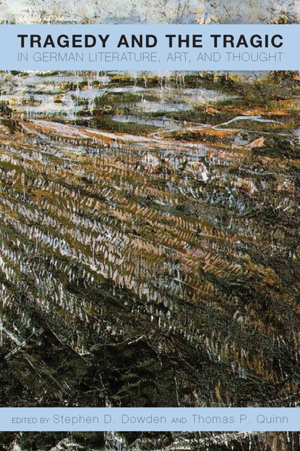 Cover image for Tragedy and the Tragic in German Literature, Art, and Thought ISBN 9781571135858