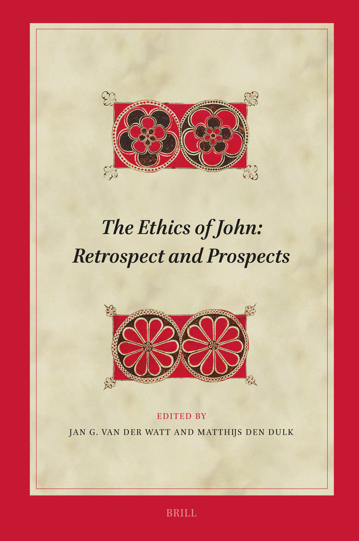 Cover image for The Ethics of John: Retrospect and Prospects ISBN 9789004722583