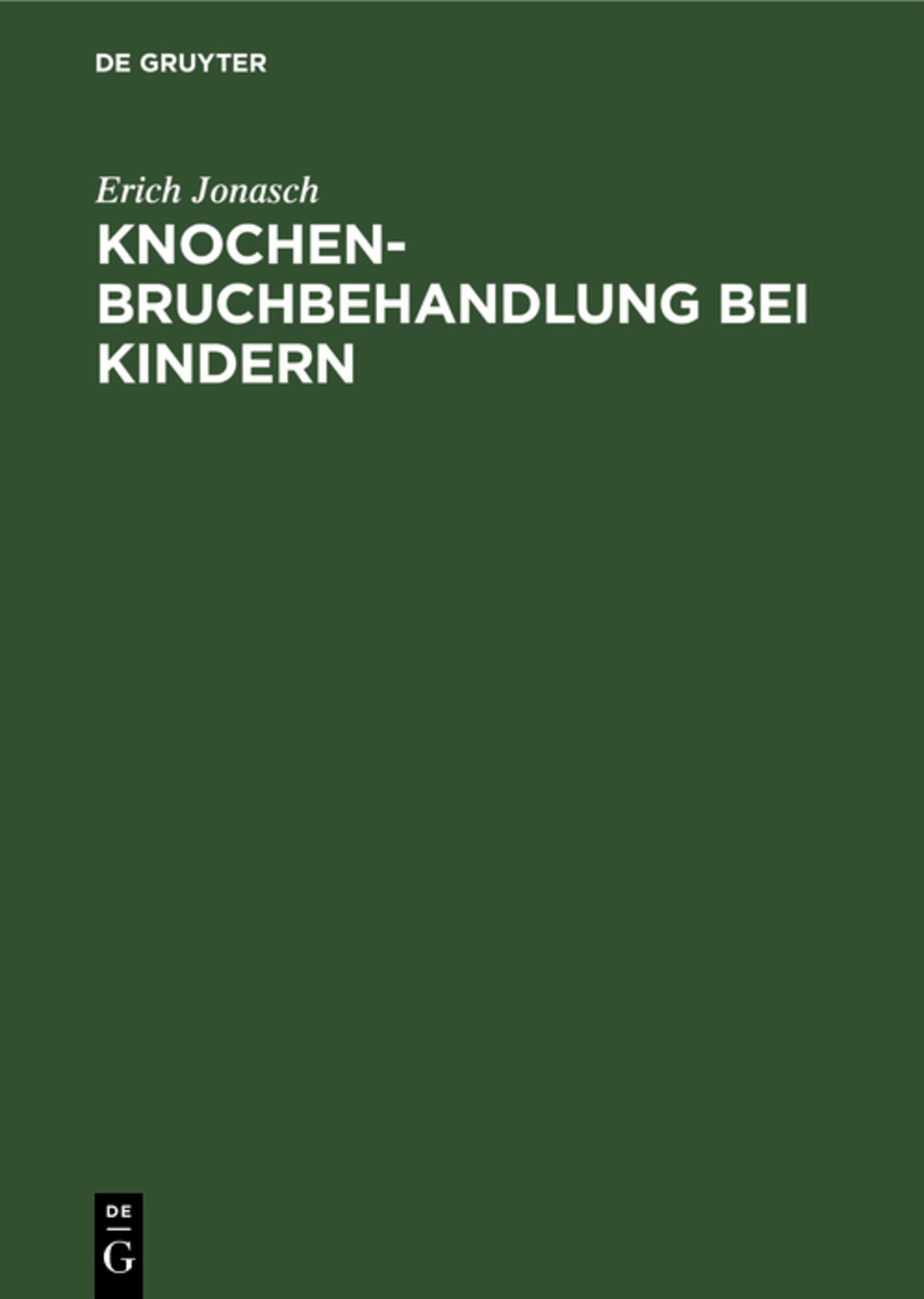 Cover image for Knochenbruchbehandlung bei Kindern ISBN 9783110086836