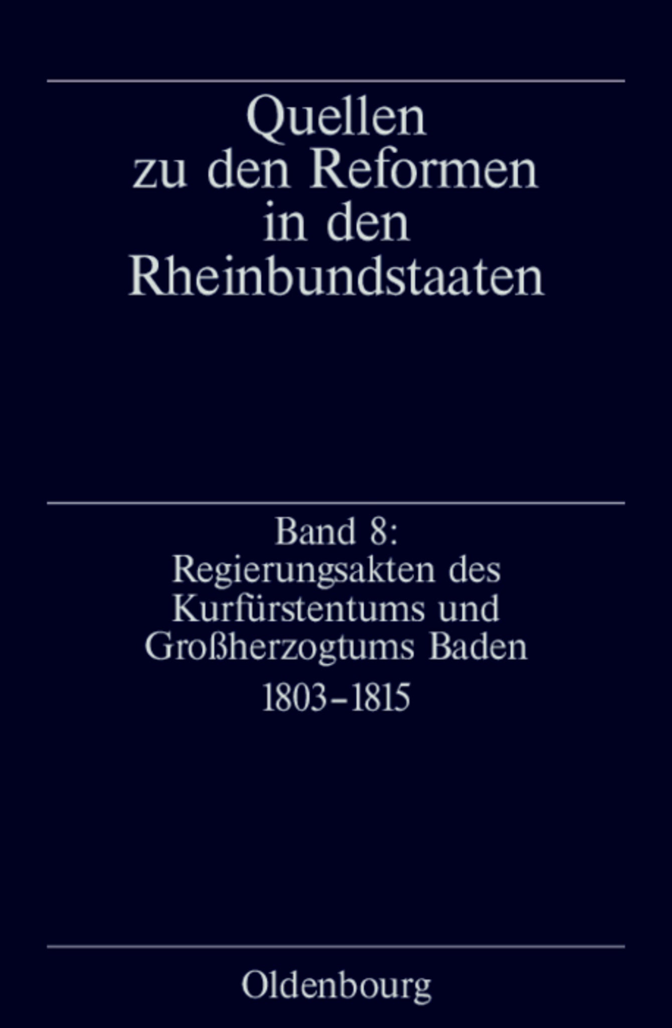Regierungsakten des Kurfürstentums und Großherzogtums Baden