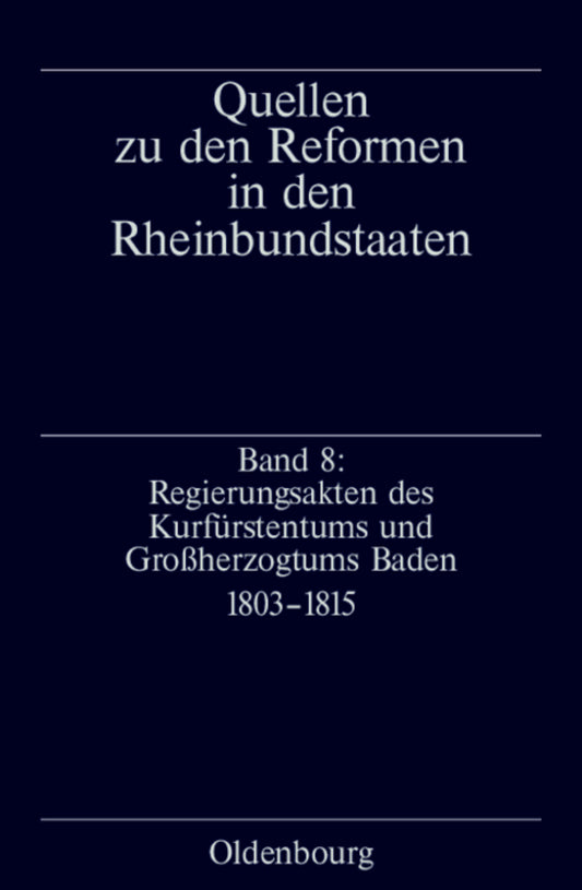 Regierungsakten des Kurfürstentums und Großherzogtums Baden