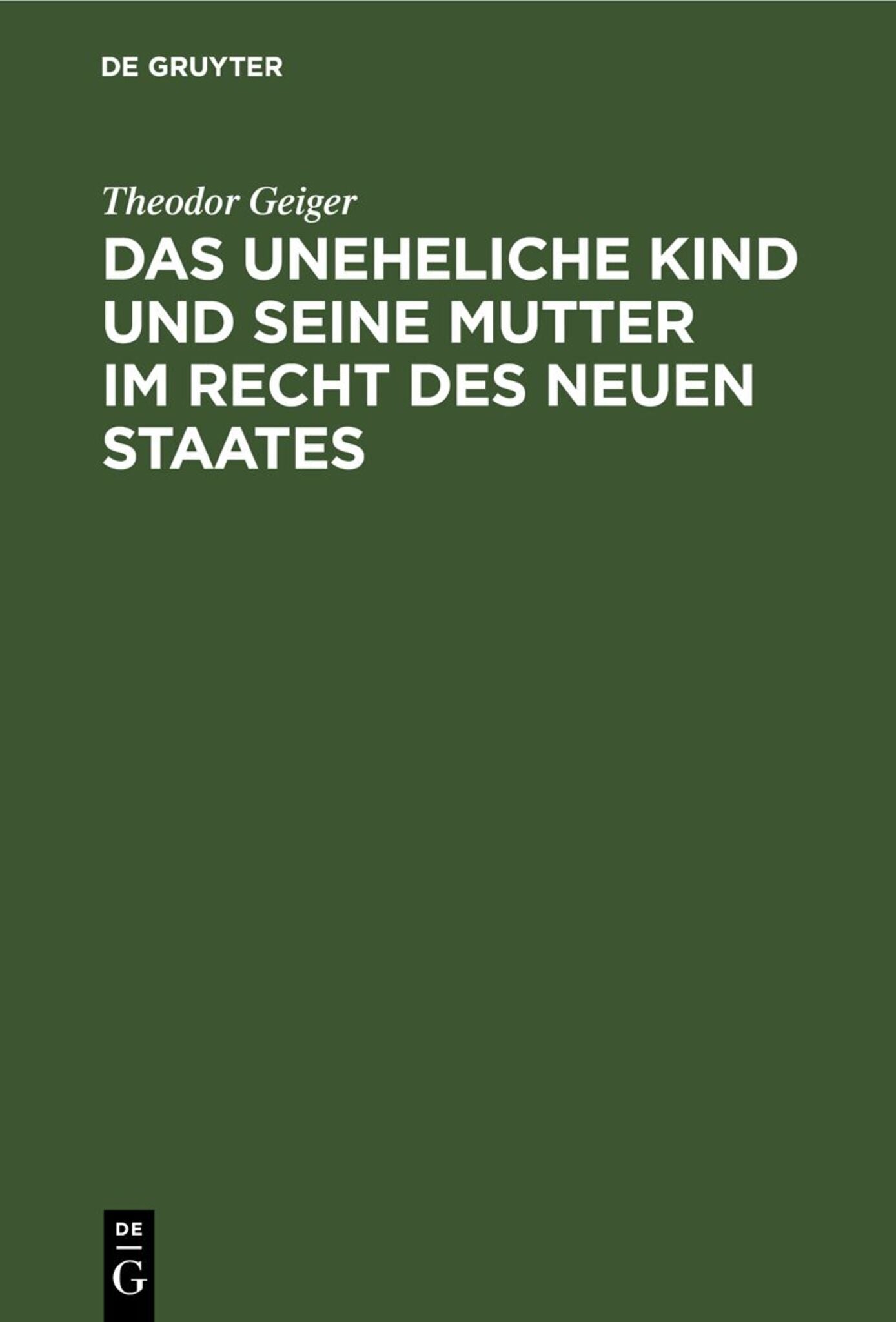 Das uneheliche Kind und seine Mutter im Recht des neuen Staates