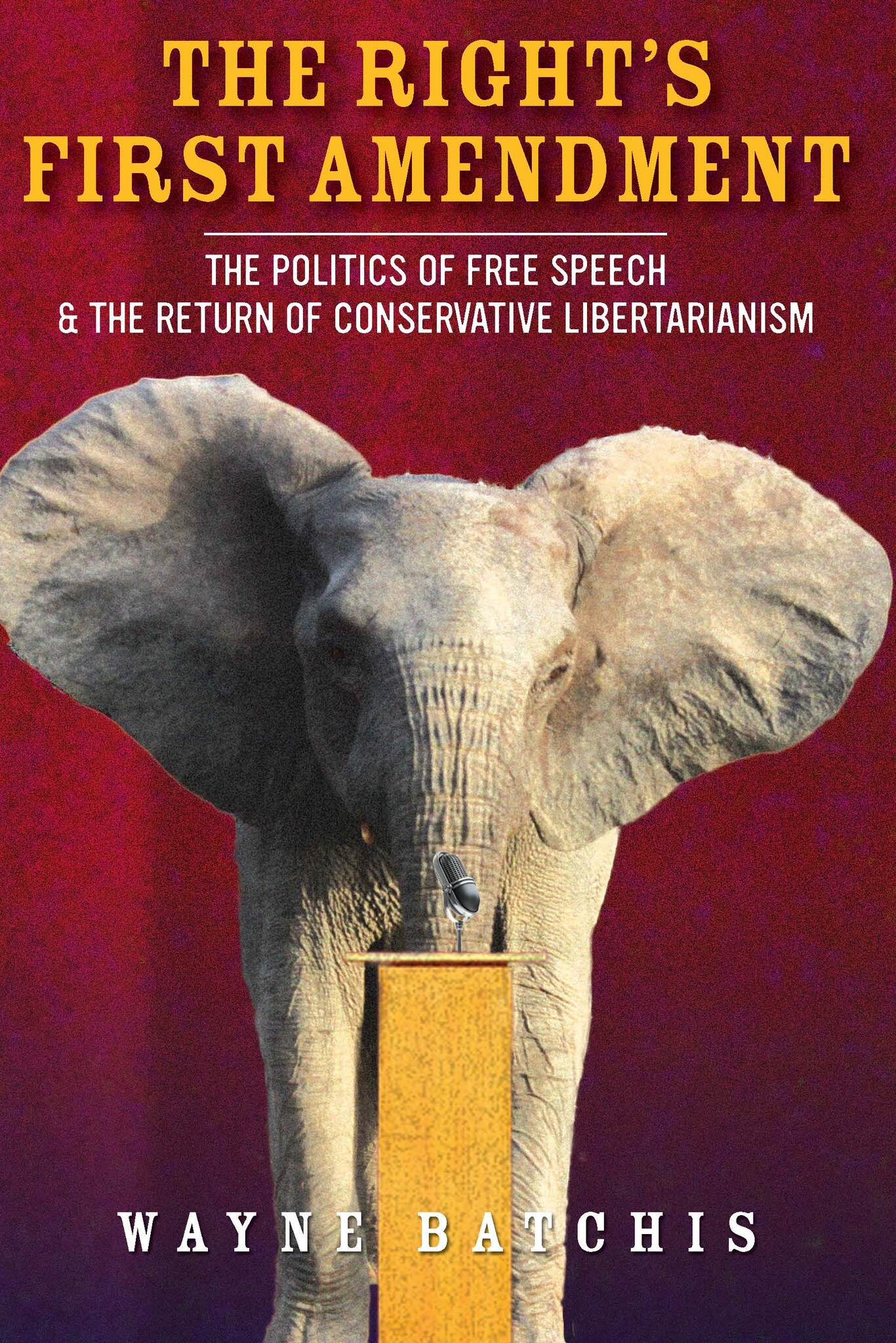 The Right’s First Amendment