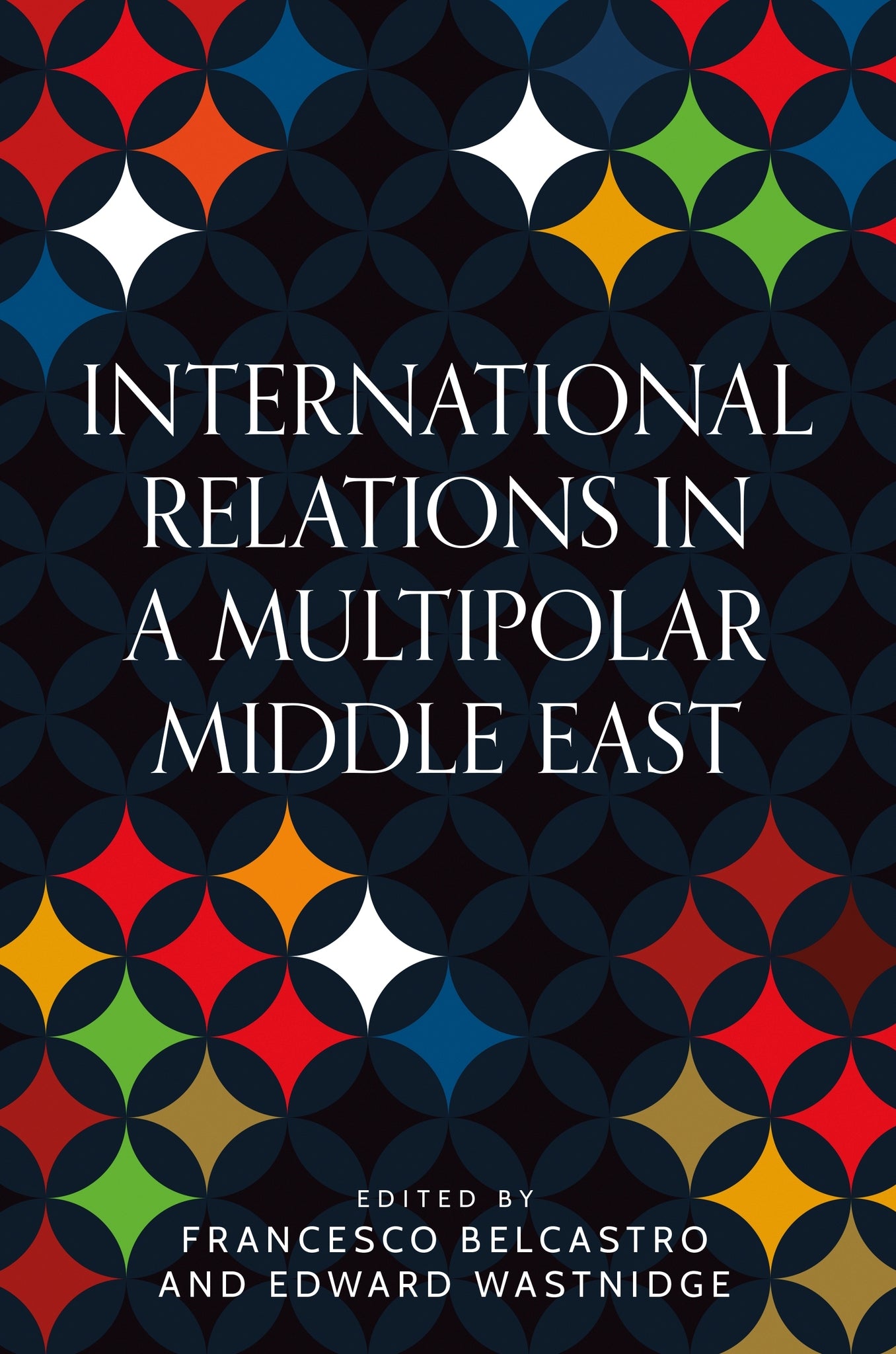 Cover image for International Relations in a multipolar Middle East ISBN 9781526180285