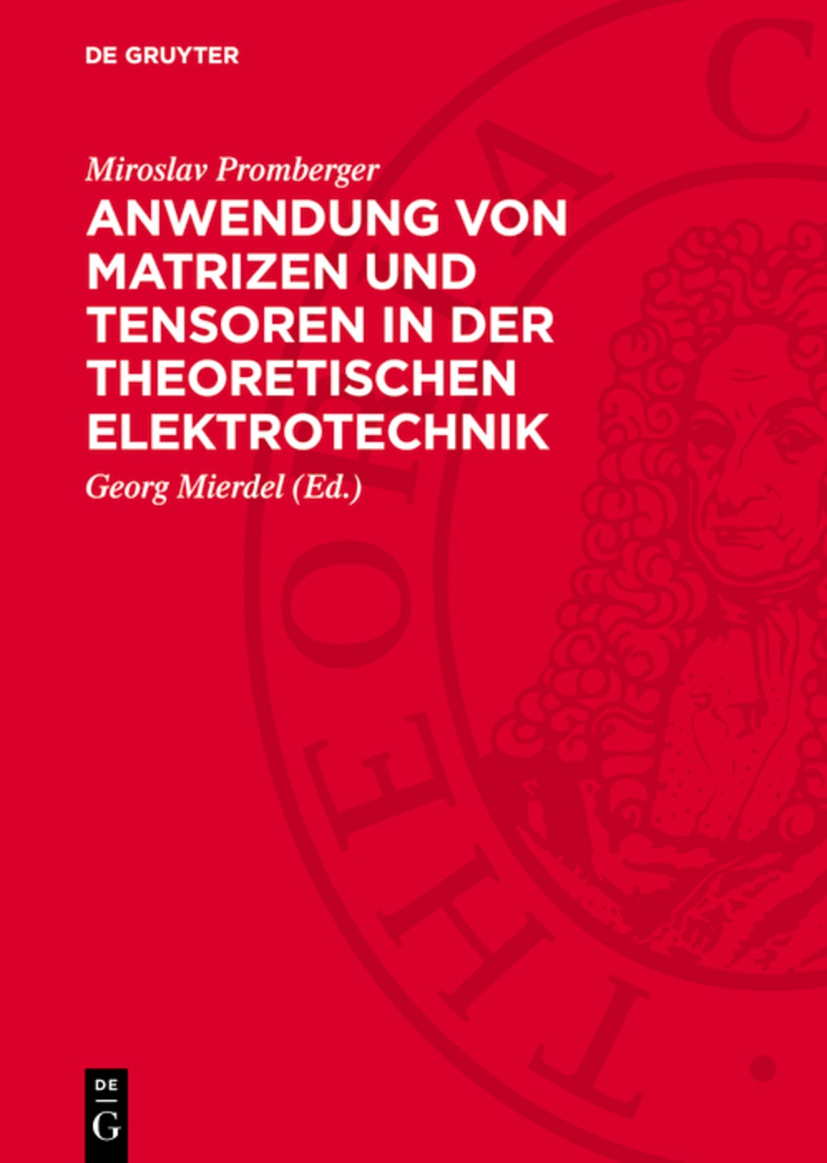 Cover image for Anwendung von Matrizen und Tensoren in der theoretischen Elektrotechnik ISBN 9783112705209