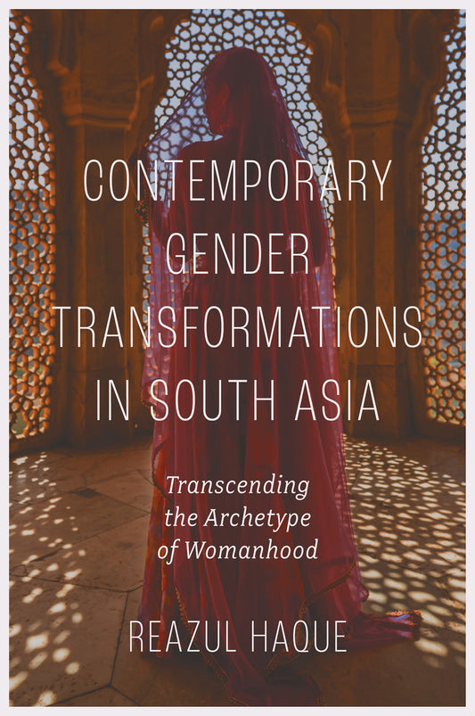 Contemporary Gender Transformations in South Asia