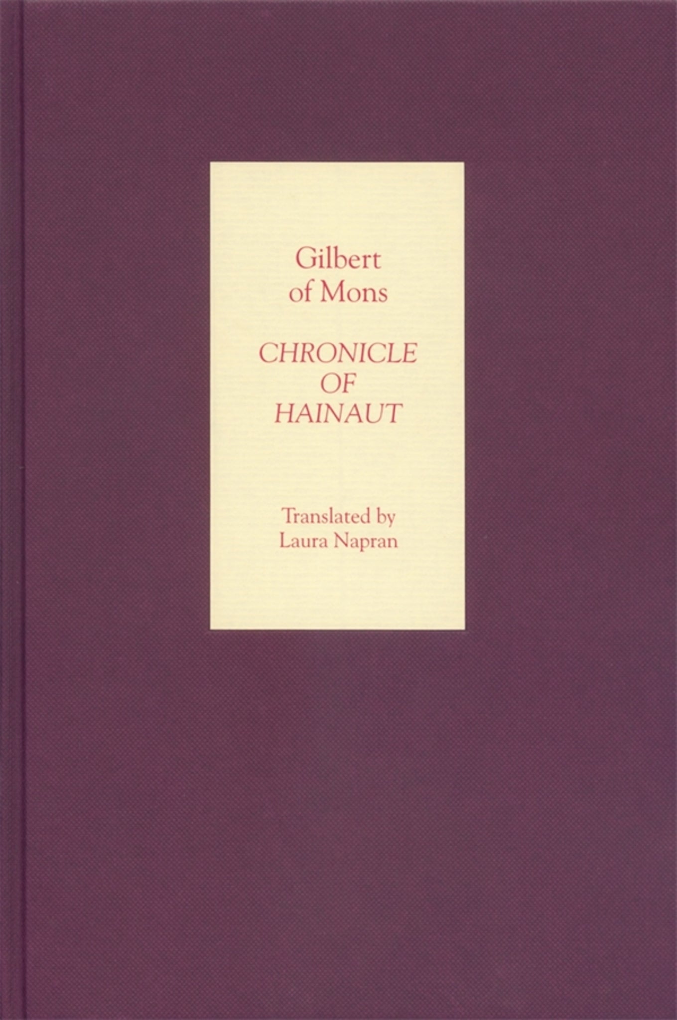 Cover image for Chronicle of Hainaut by Gilbert of Mons ISBN 9781843831204