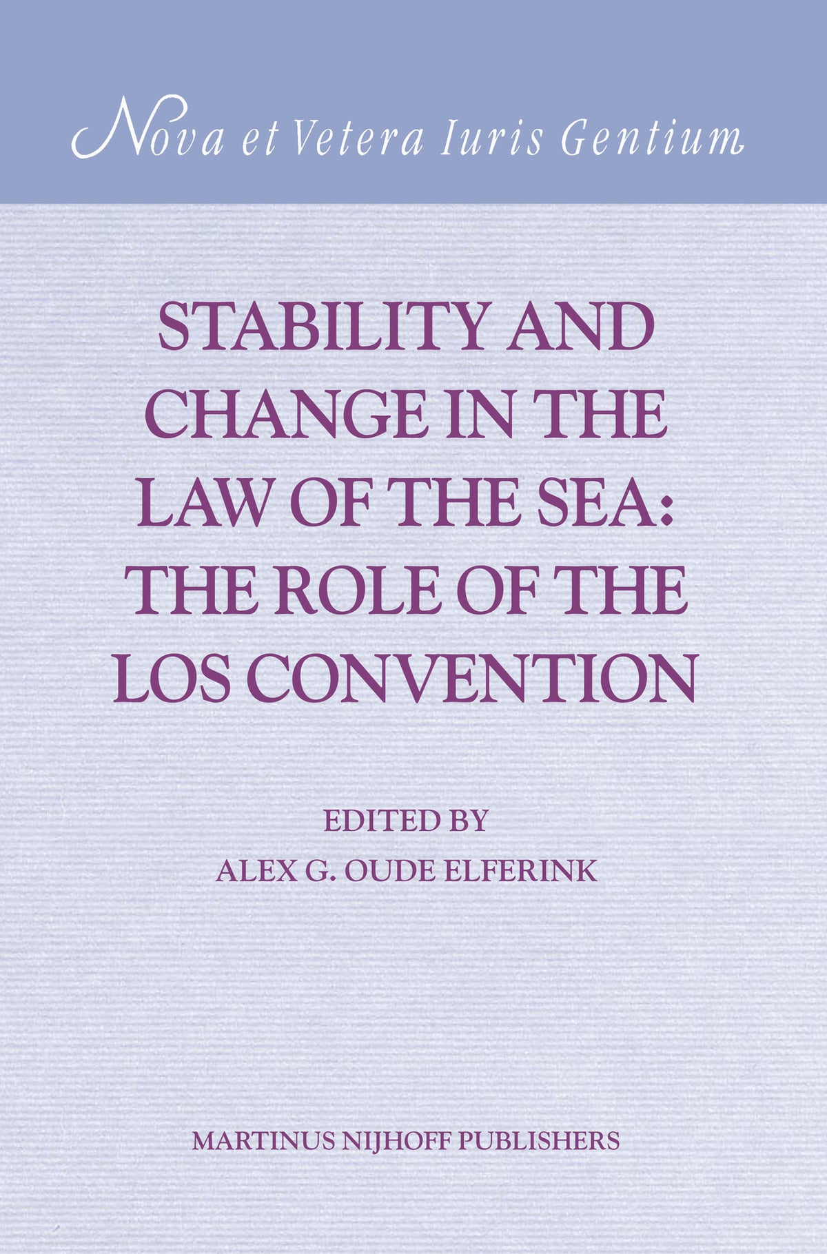 Cover image for Stability and Change in the Law of the Sea: The Role of the LOS Convention ISBN 9789004146136