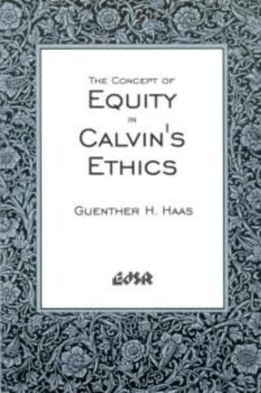 The Concept of Equity in Calvin’s Ethics