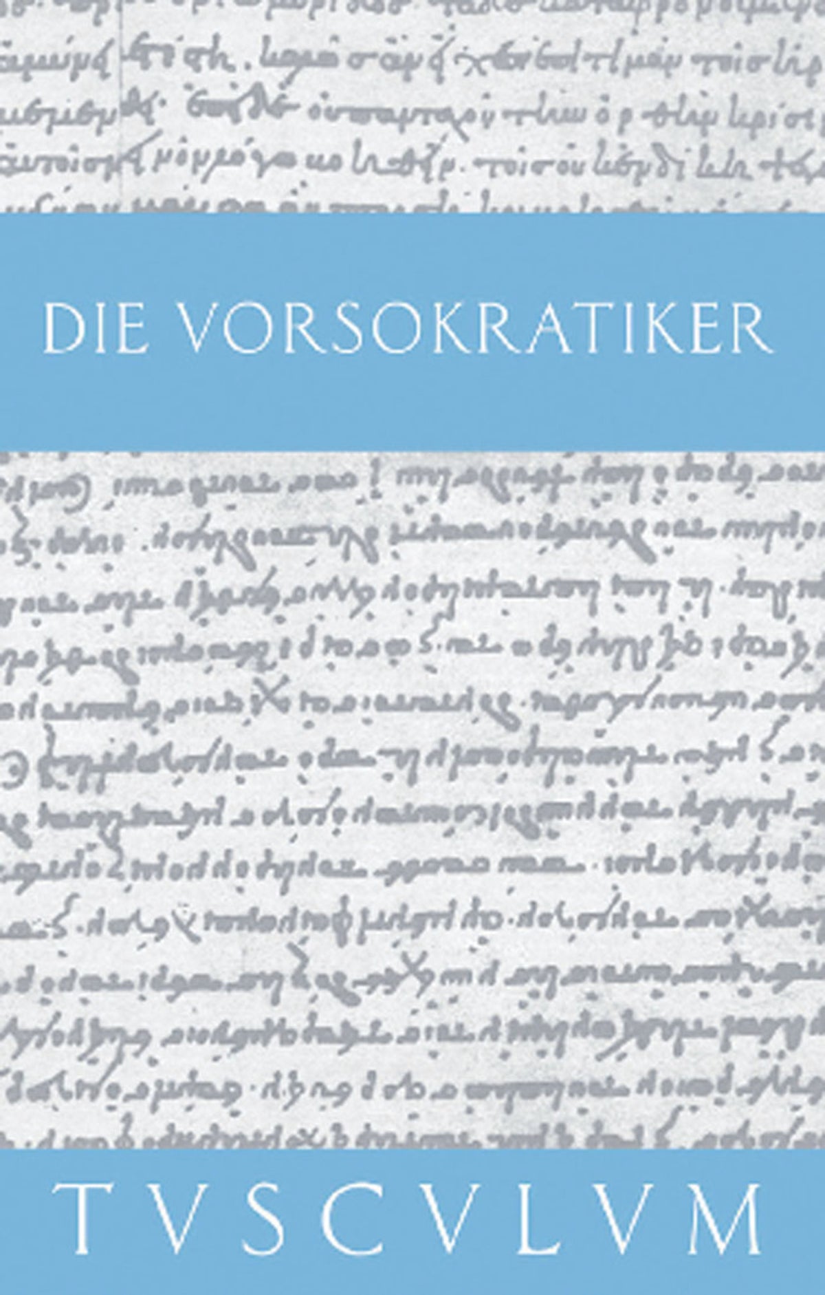 Cover image for Die Vorsokratiker 1 ISBN 9783050054704