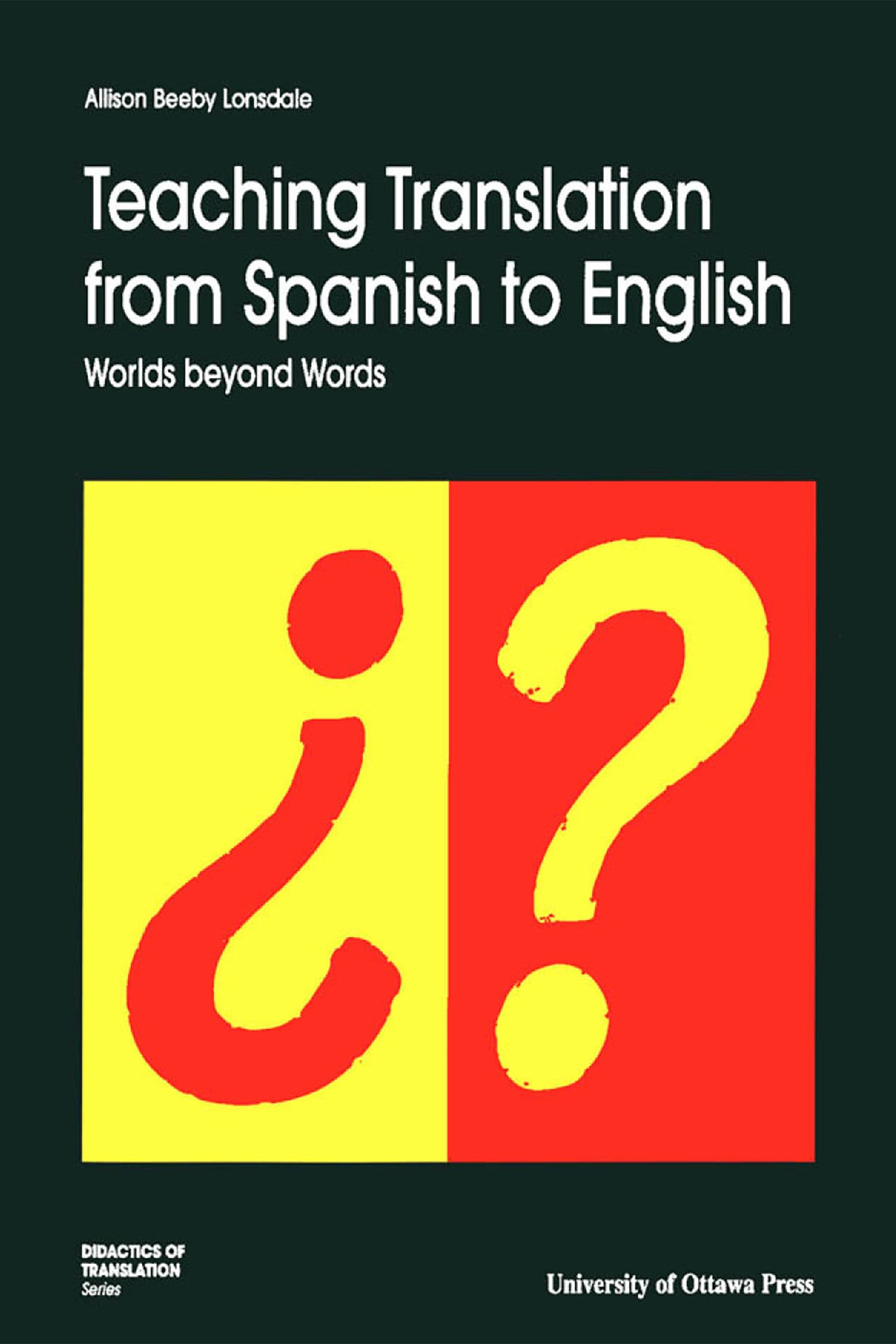 Cover image for Teaching Translation from Spanish to English ISBN 9780776603995