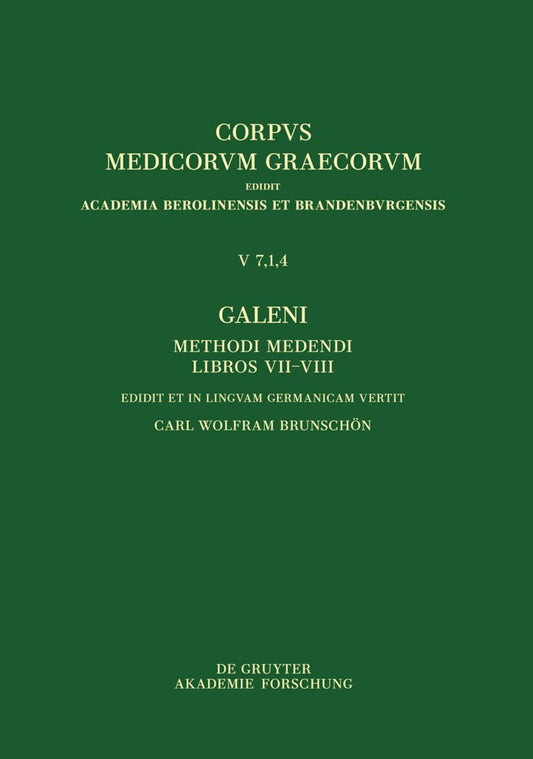 Galeni Methodus medendi VII–VIII / Galen, Die therapeutische Methode, Buch VII–VIII