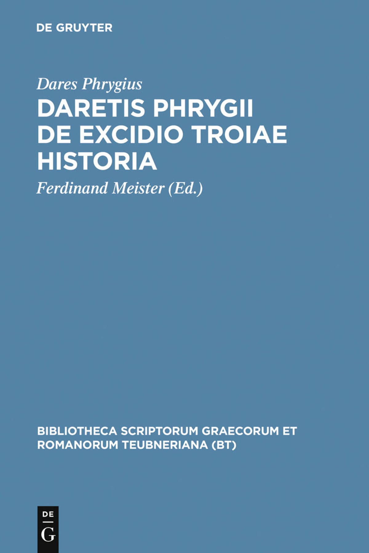 Cover image for Daretis Phrygii de excidio Troiae historia ISBN 9783598719608