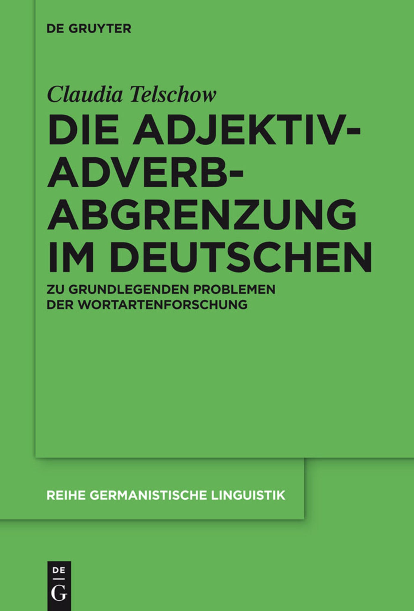 Cover image for Die Adjektiv-Adverb-Abgrenzung im Deutschen ISBN 9783110341171