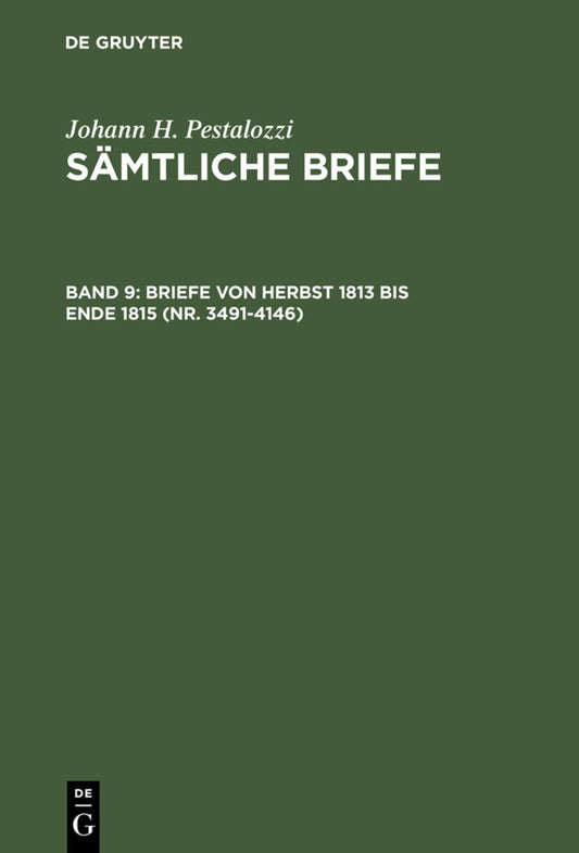 Briefe von Herbst 1813 bis Ende 1815 (Nr. 3491-4146)