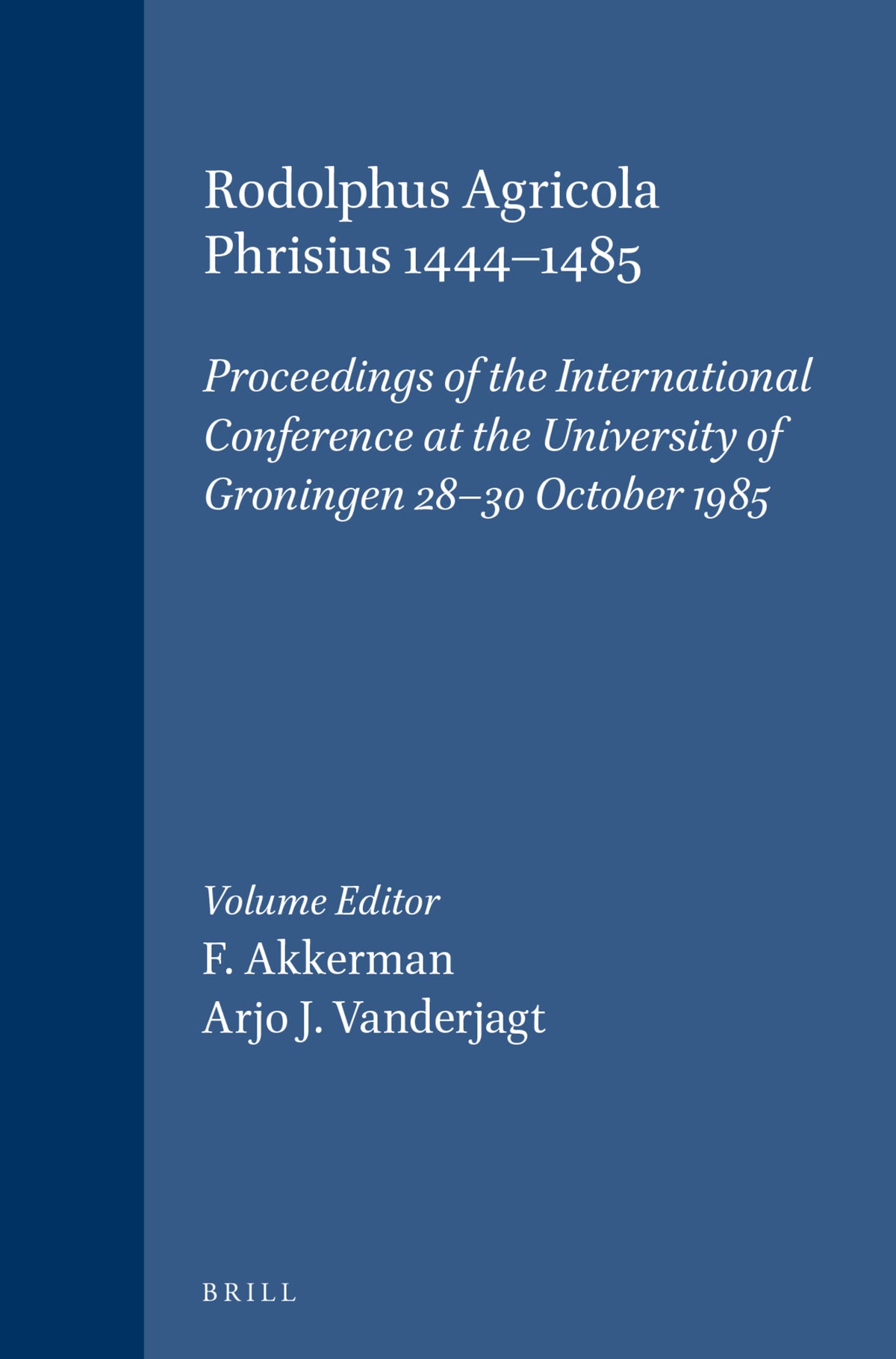 Cover image for Rodolphus Agricola Phrisius 1444-1485 ISBN 9789004085992