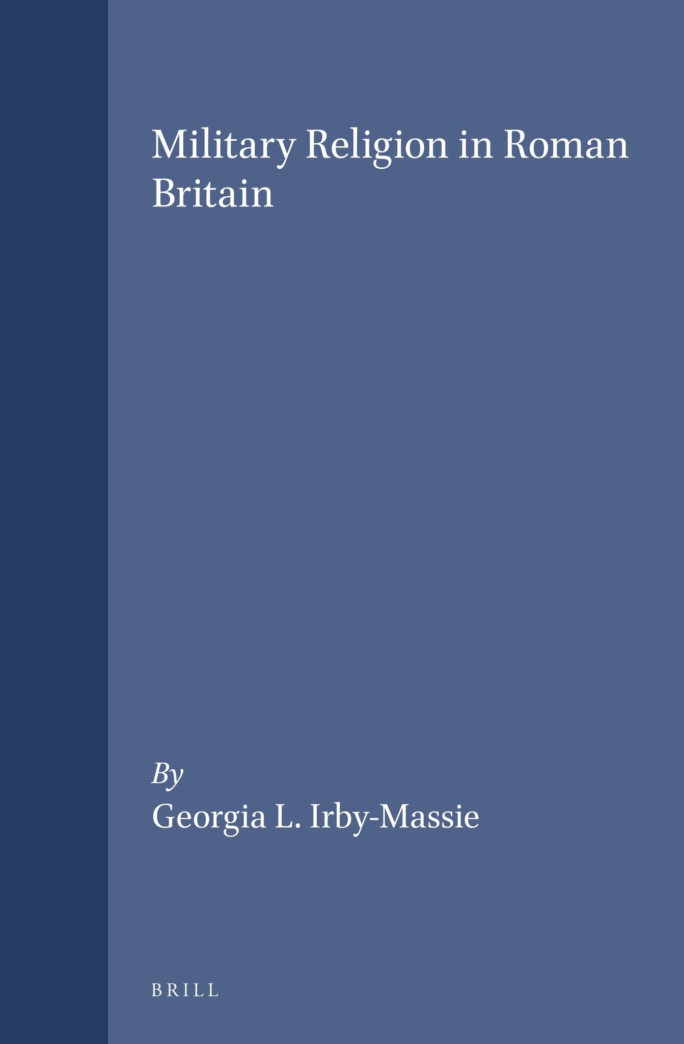 Cover image for Military Religion in Roman Britain ISBN 9789004108486