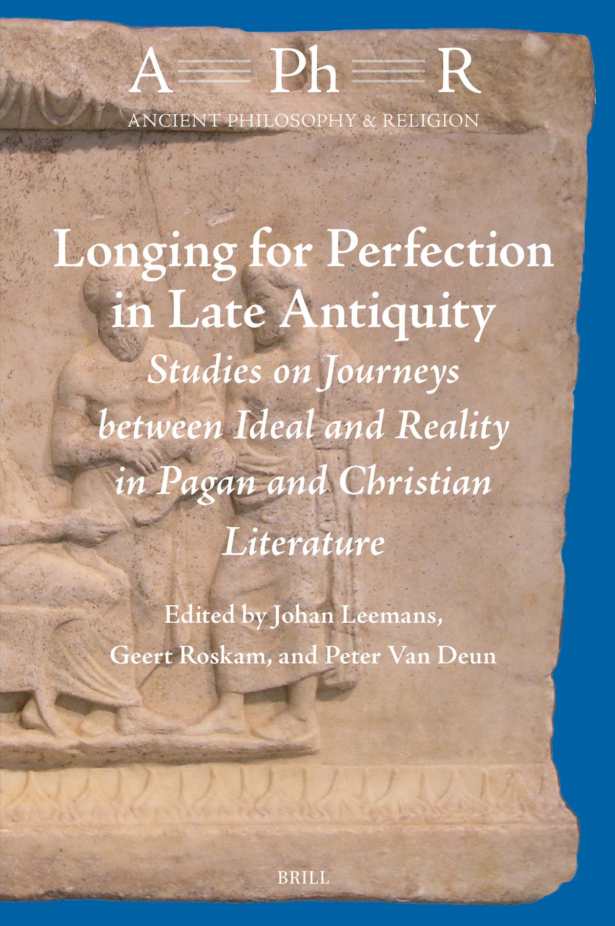 Cover image for Longing for Perfection in Late Antiquity ISBN 9789004681125