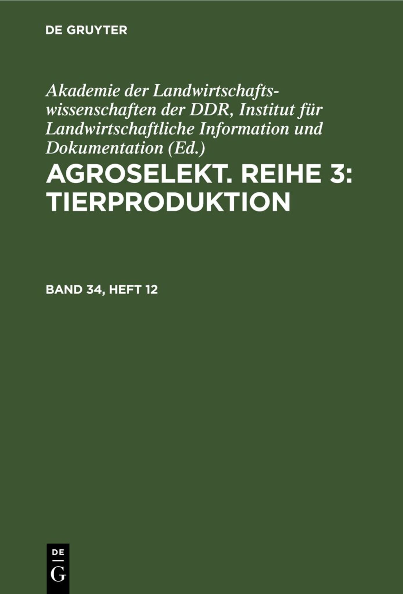 Cover image for Agroselekt. Reihe 3: Tierproduktion. Band 34, Heft 12 ISBN 9783112679098
