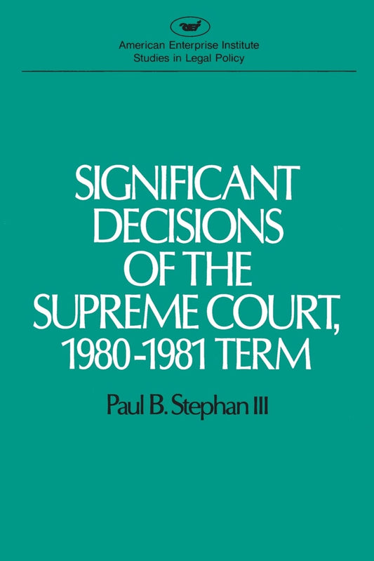 Significant Decisions of the Supreme Court, 1980-1981 Term