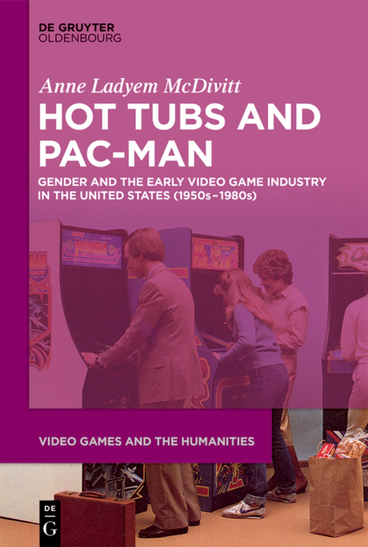 Cover image for Hot Tubs and Pac-Man ISBN 9783110664461