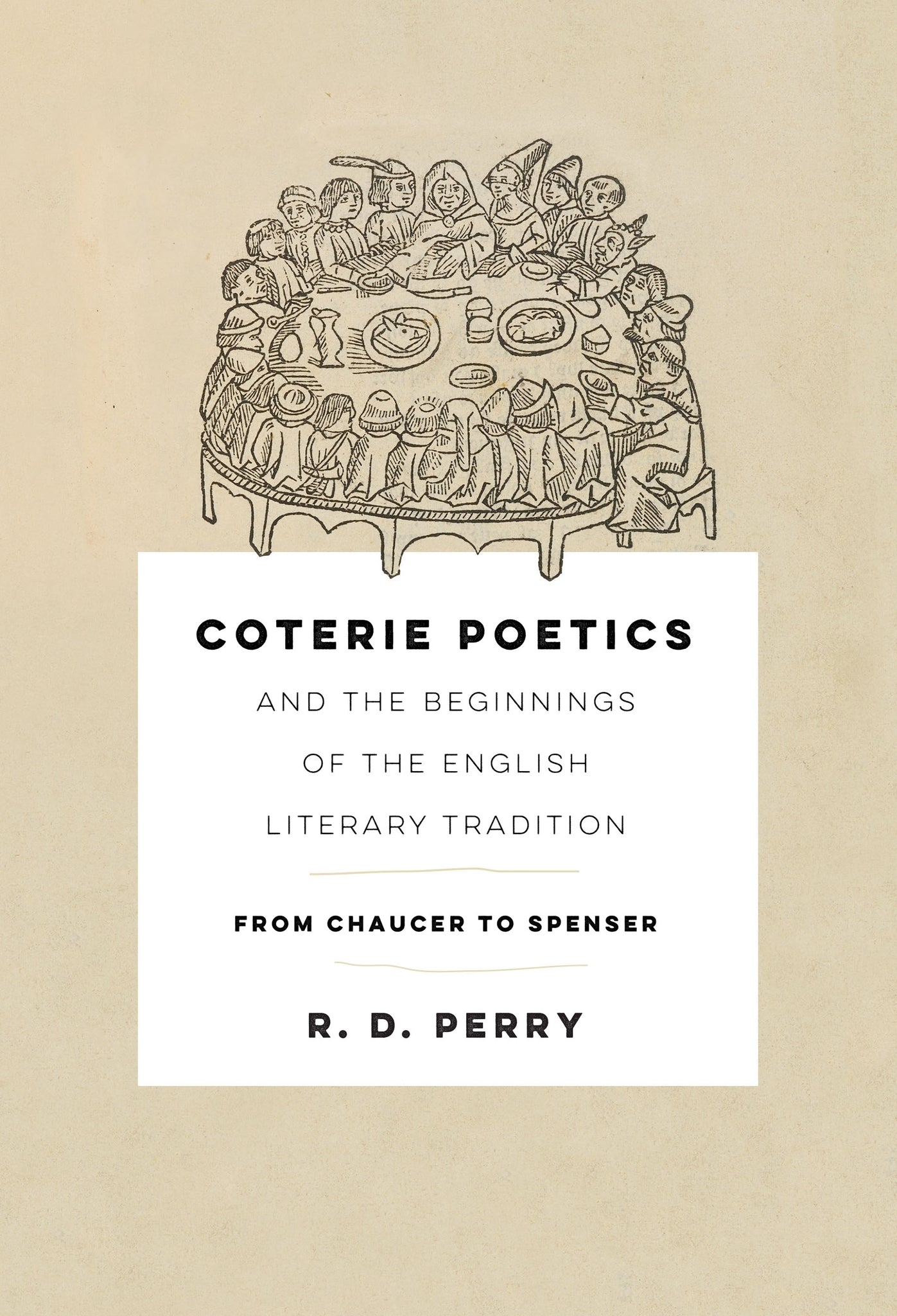 Coterie Poetics and the Beginnings of the English Literary Tradition