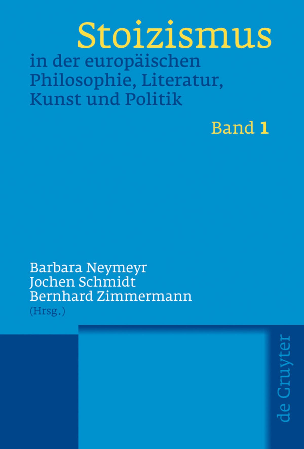 Cover image for Stoizismus in der europäischen Philosophie, Literatur, Kunst und Politik ISBN 9783110204056