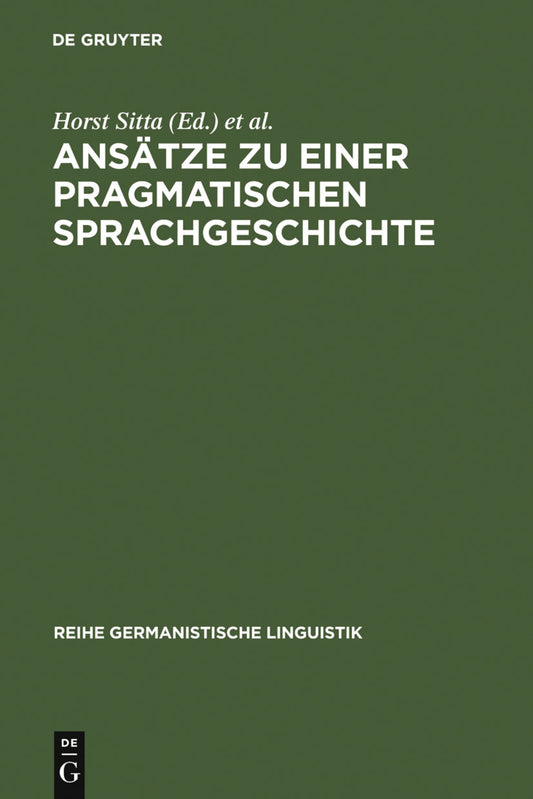 Ansätze zu einer pragmatischen Sprachgeschichte