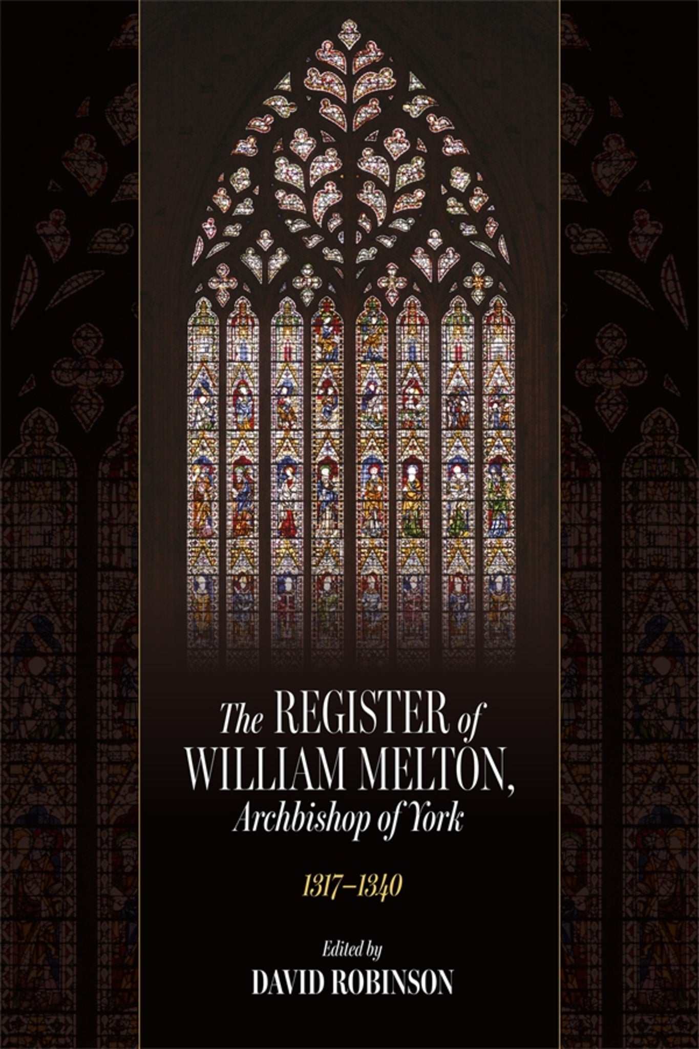 The Register of William Melton, Archbishop of York, 1317-1340