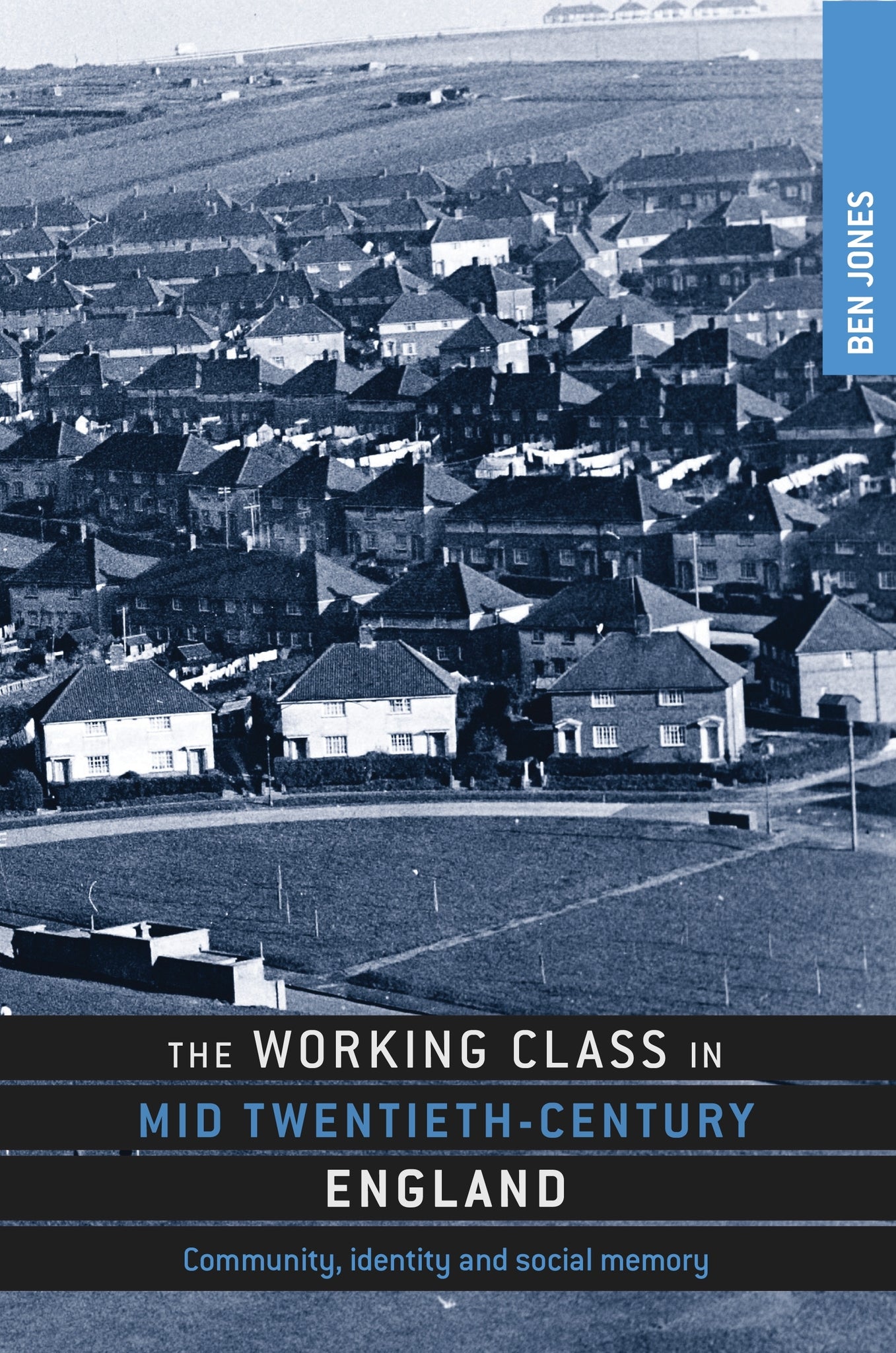Cover image for The working class in mid-twentieth-century England ISBN 9780719084737