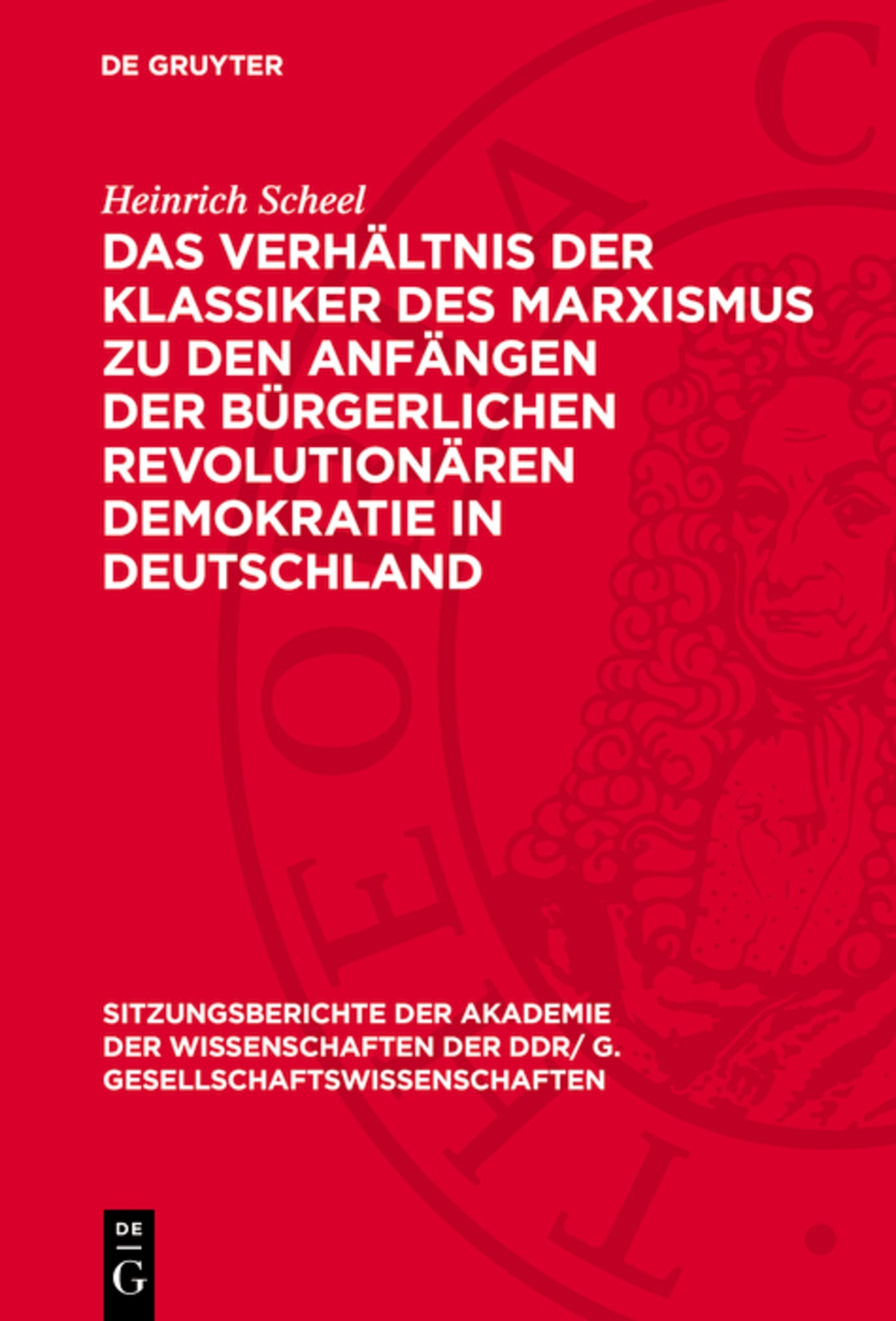 Das Verhältnis der Klassiker des Marxismus zu den Anfängen der bürgerlichen revolutionären Demokratie in Deutschland