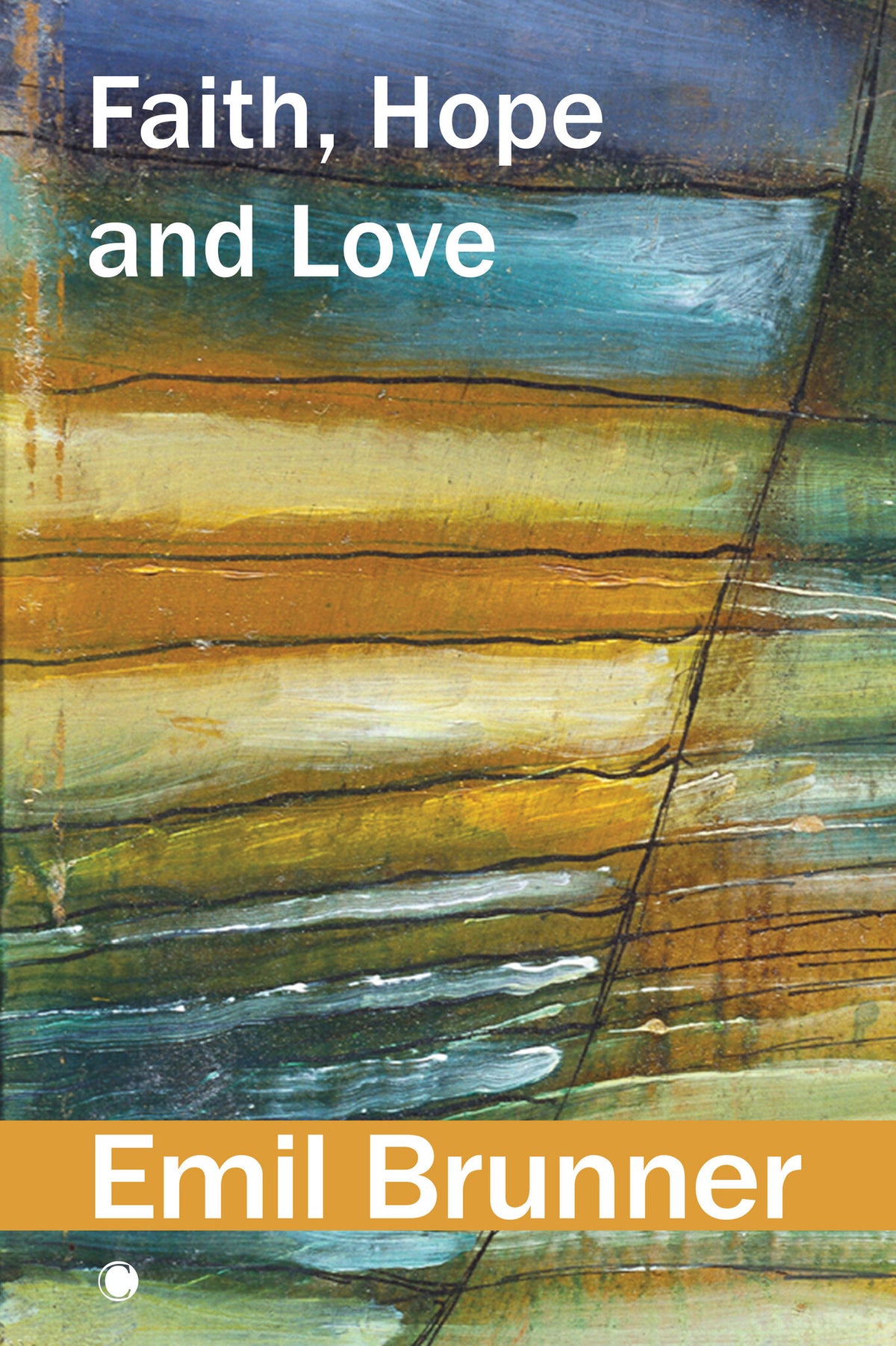 Cover image for Faith, Hope and Love ISBN 9780227179192