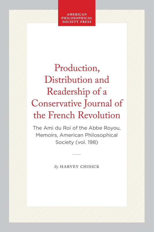 Production, Distribution and Readership of a Conservative Journal of the French Revolution