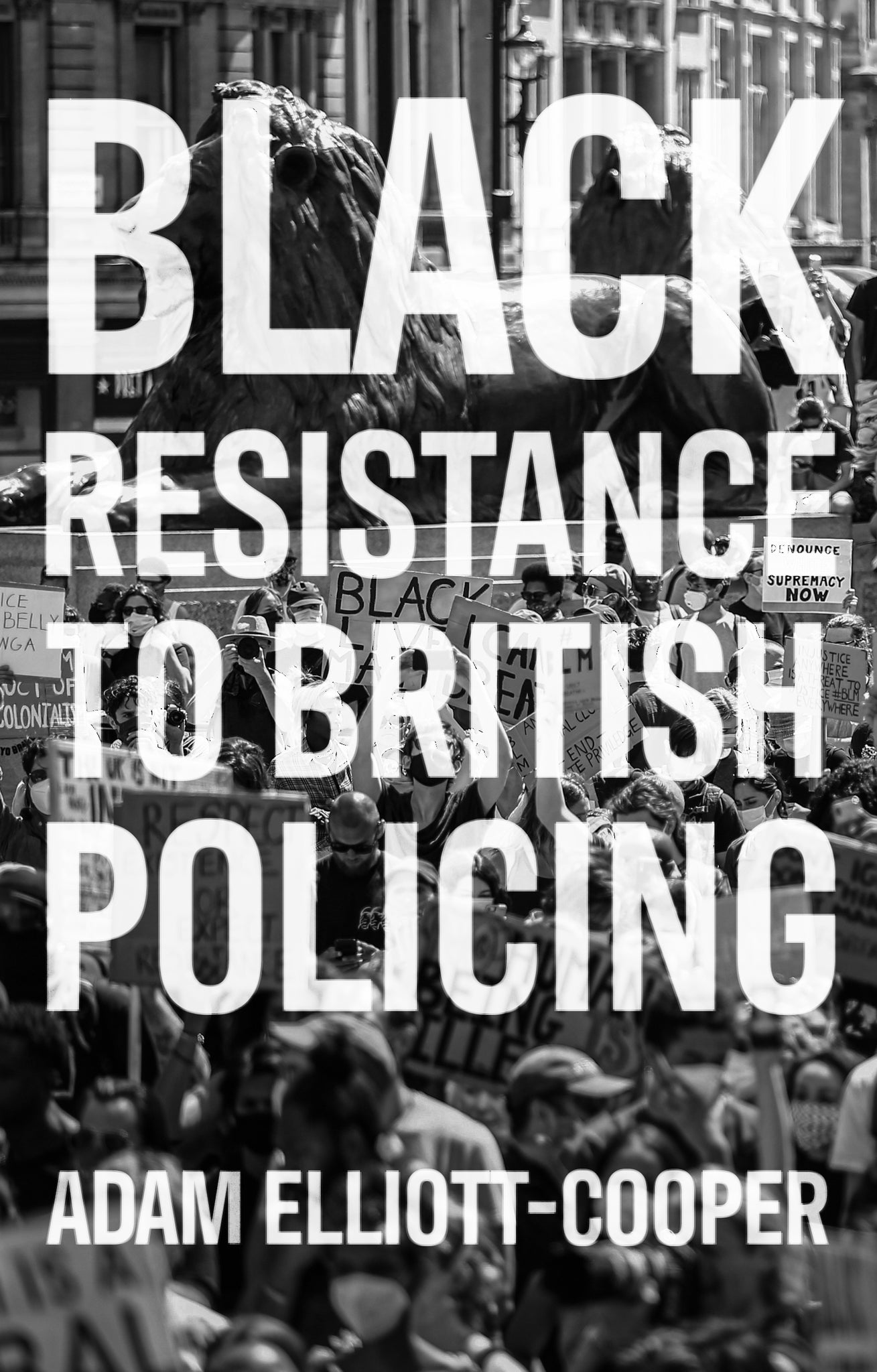 Cover image for Black resistance to British policing ISBN 9781526157072